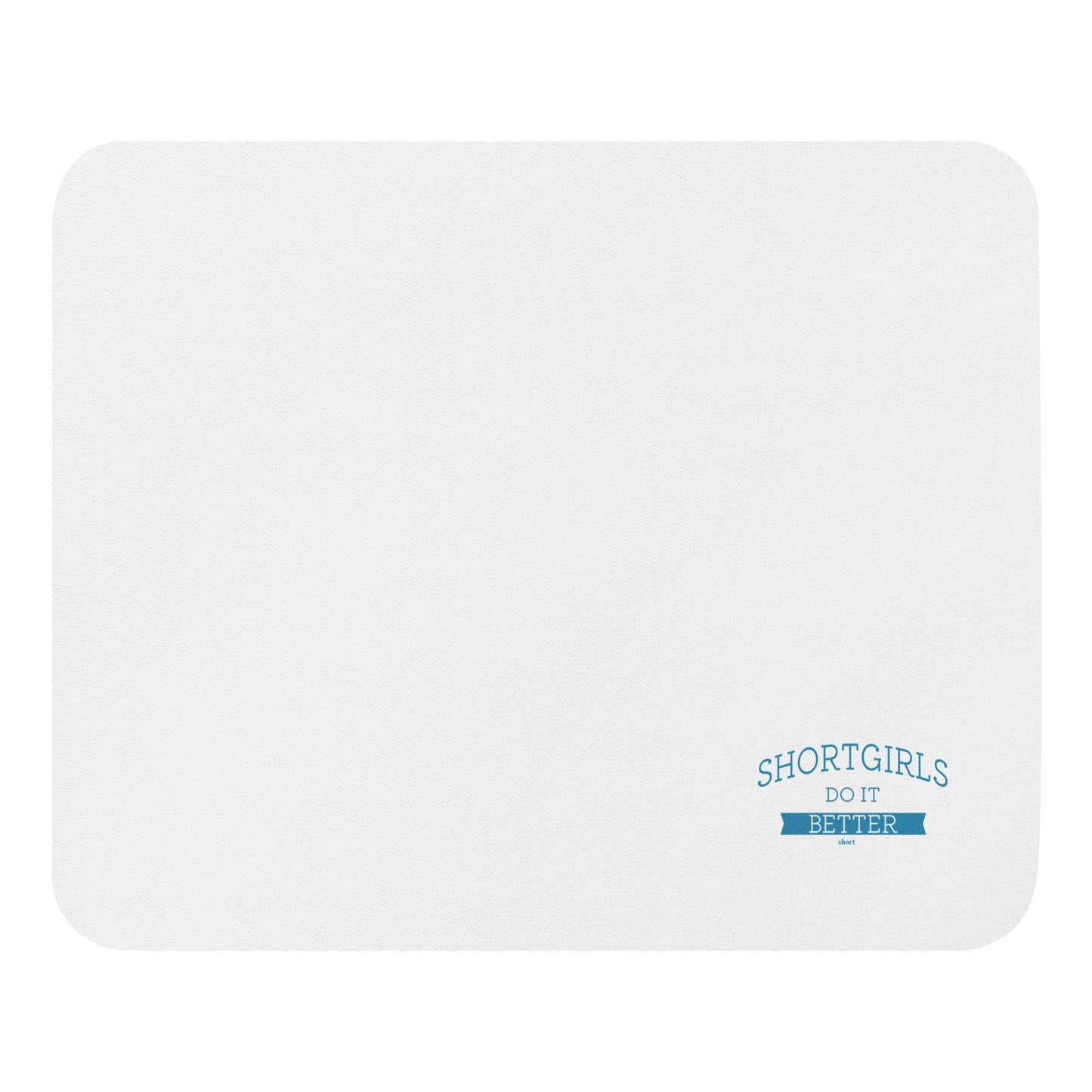Mouse pad - shortgirl do it better