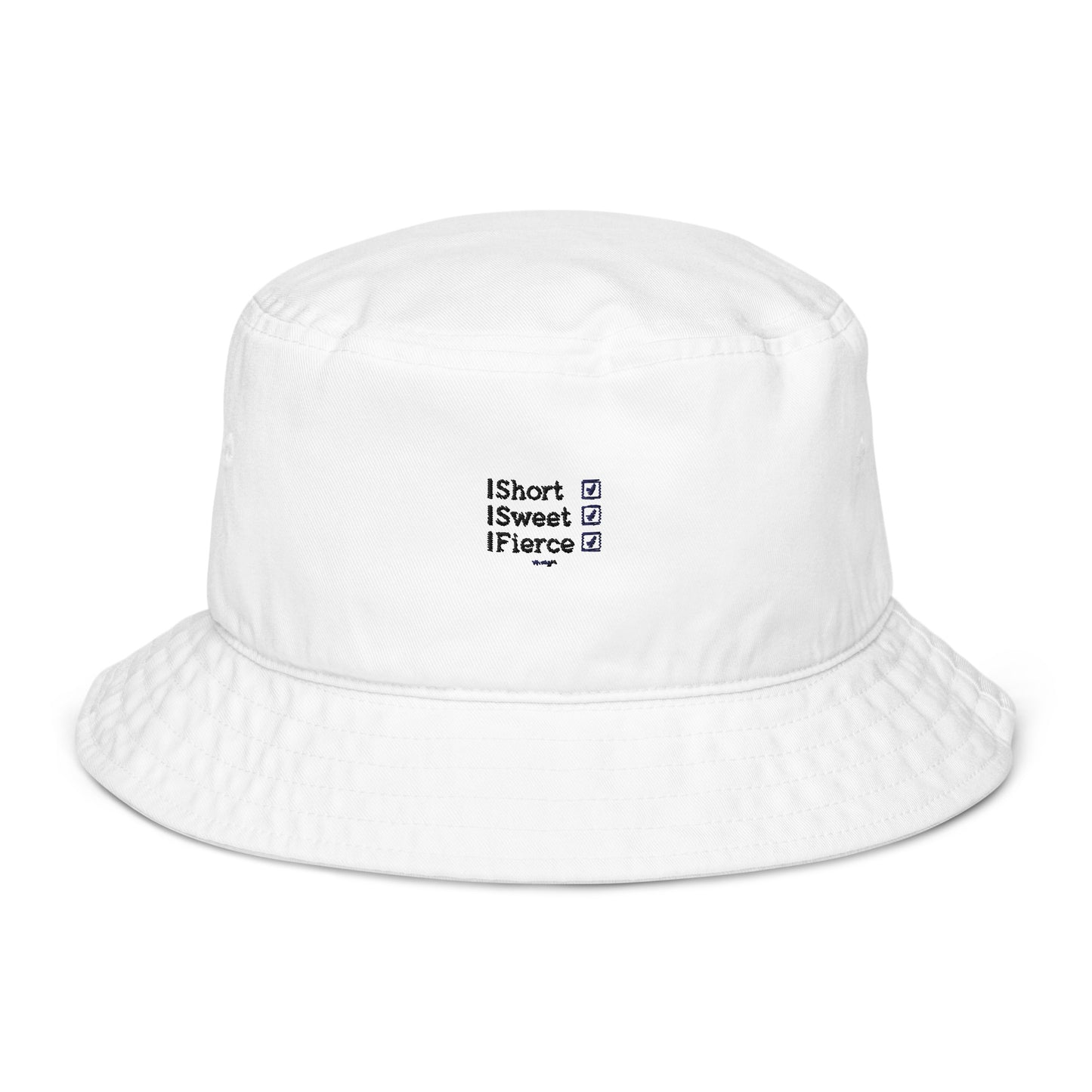 Organic bucket hat - Short, Sweet, Fierce