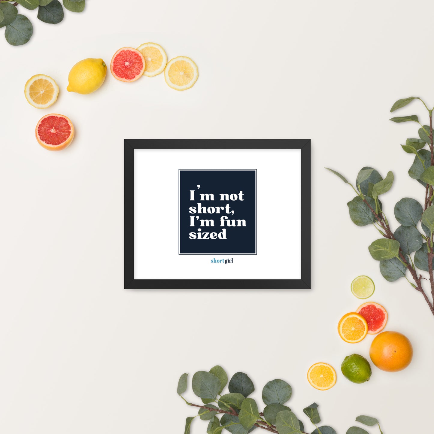 Framed photo paper poster - I'm not short, I'm fun sized