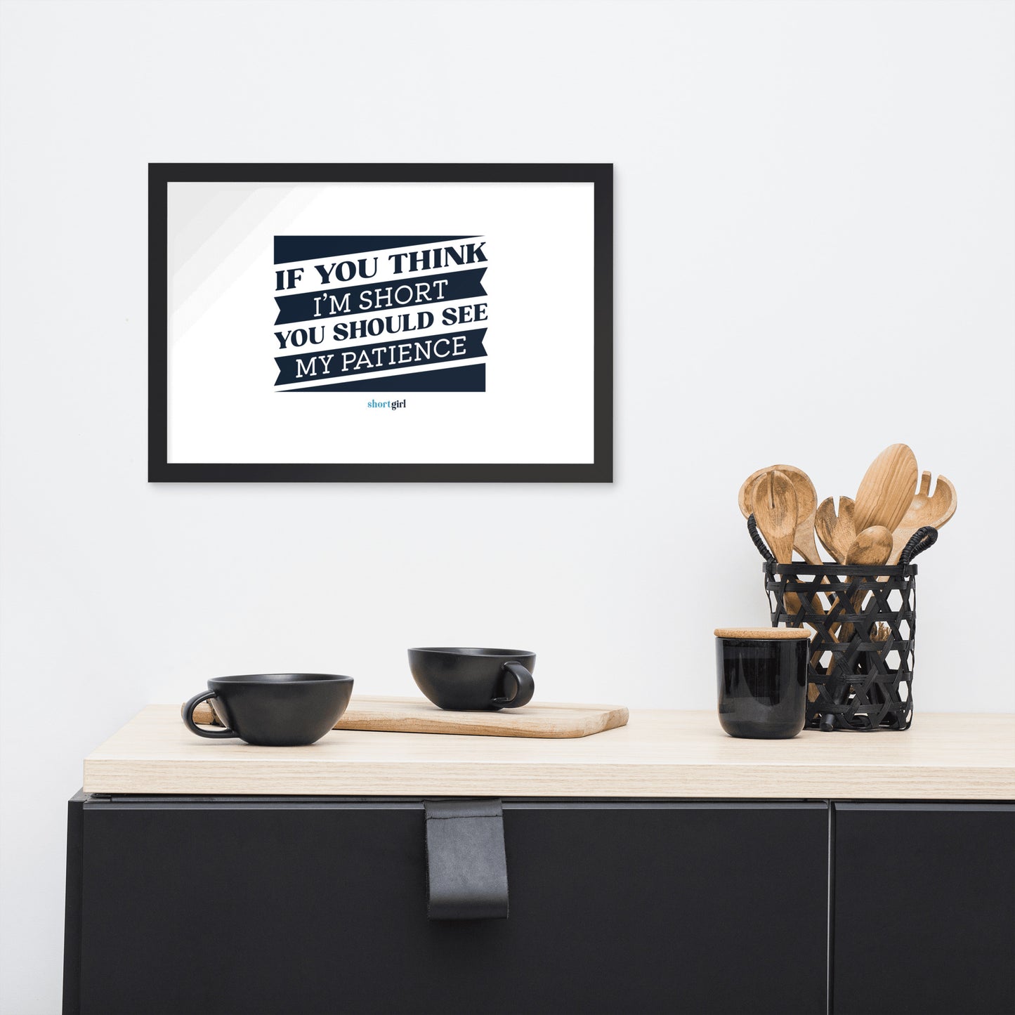 Framed photo paper poster - If you think I'm short, you should see my patience