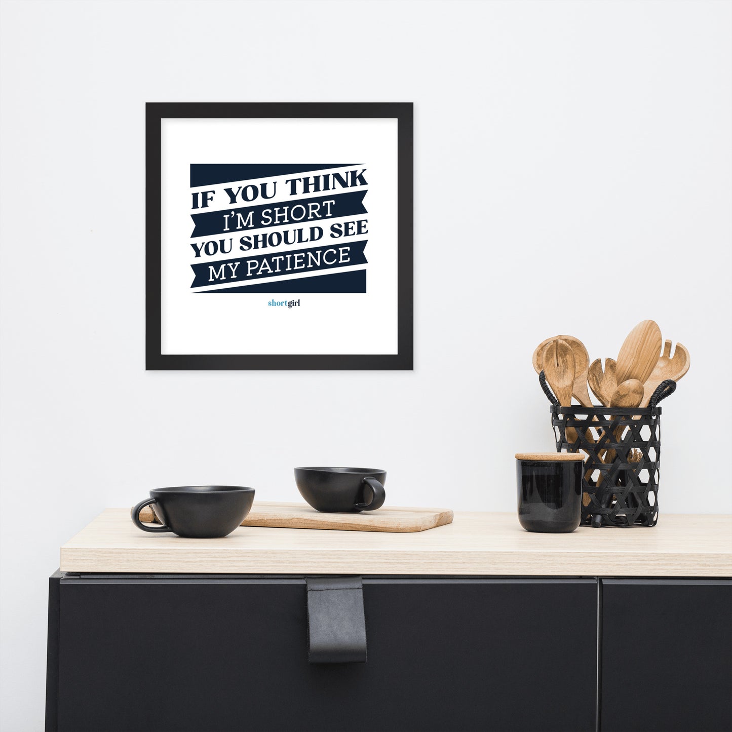 Framed photo paper poster - If you think I'm short, you should see my patience