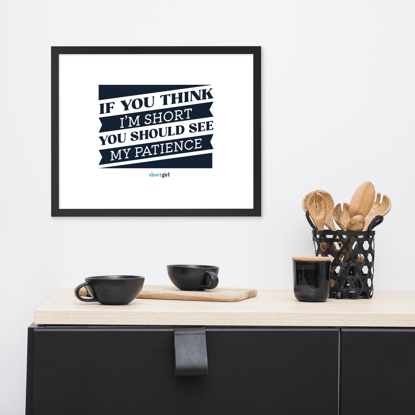 Framed photo paper poster - If you think I'm short, you should see my patience