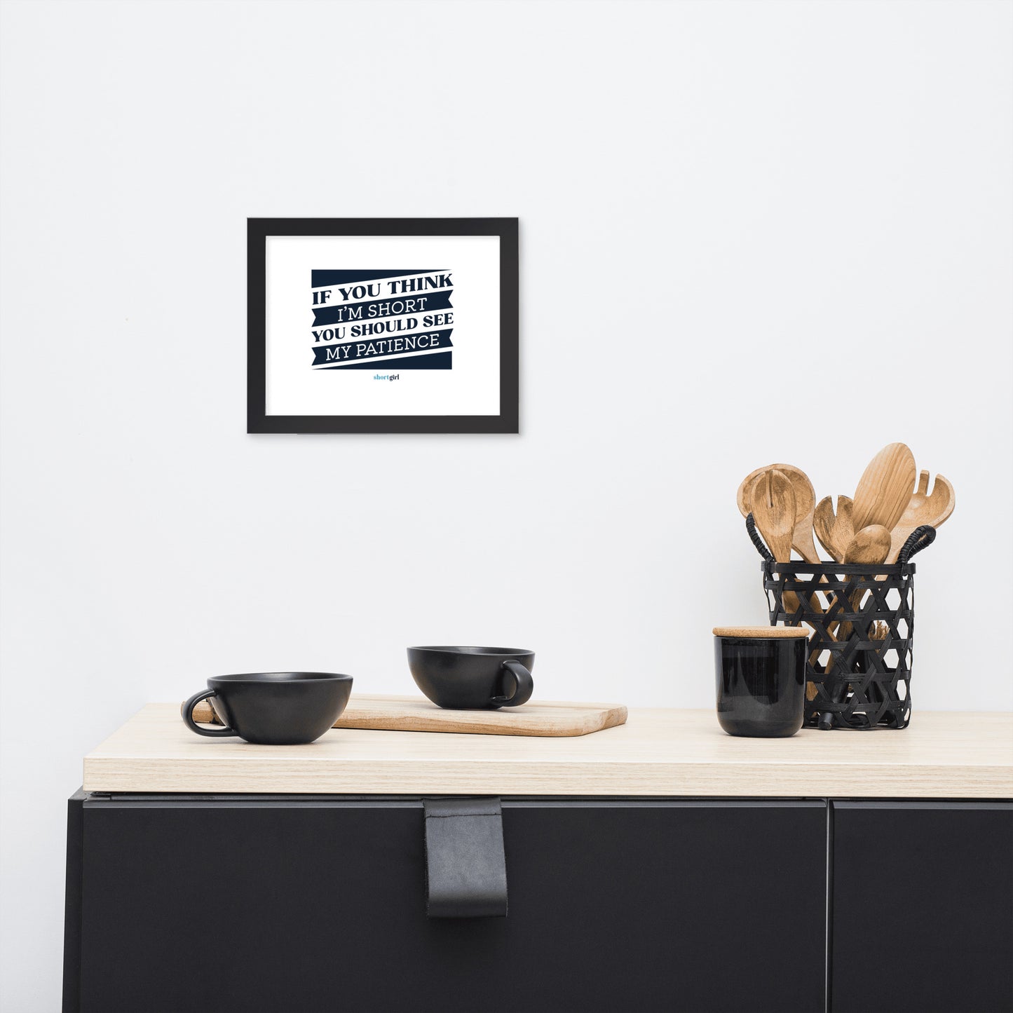 Framed photo paper poster - If you think I'm short, you should see my patience