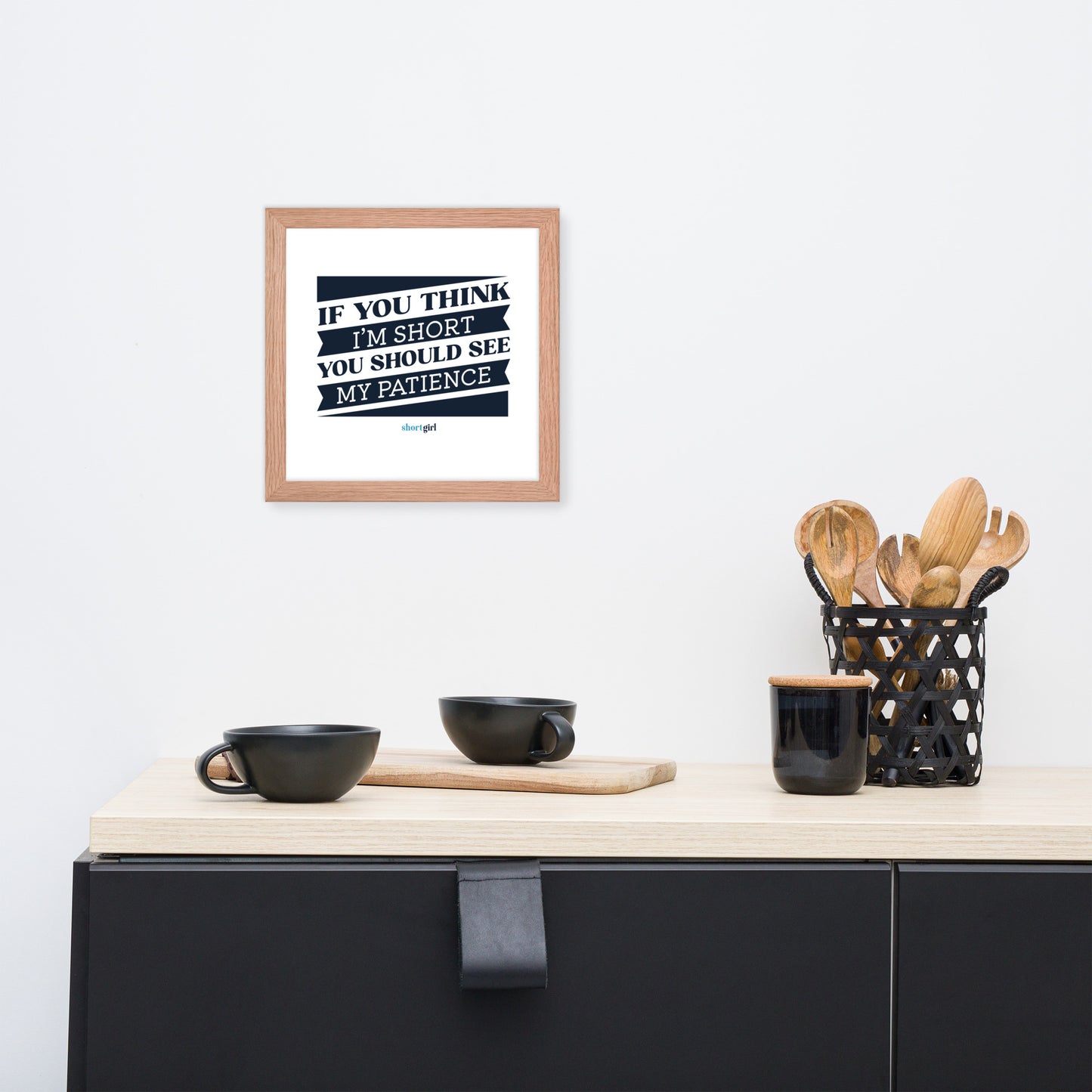 Framed photo paper poster - If you think I'm short, you should see my patience