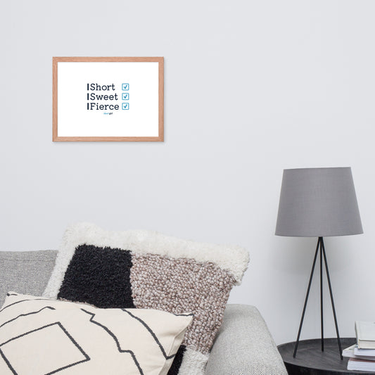 Framed photo paper poster - Short, Sweet, Fierce