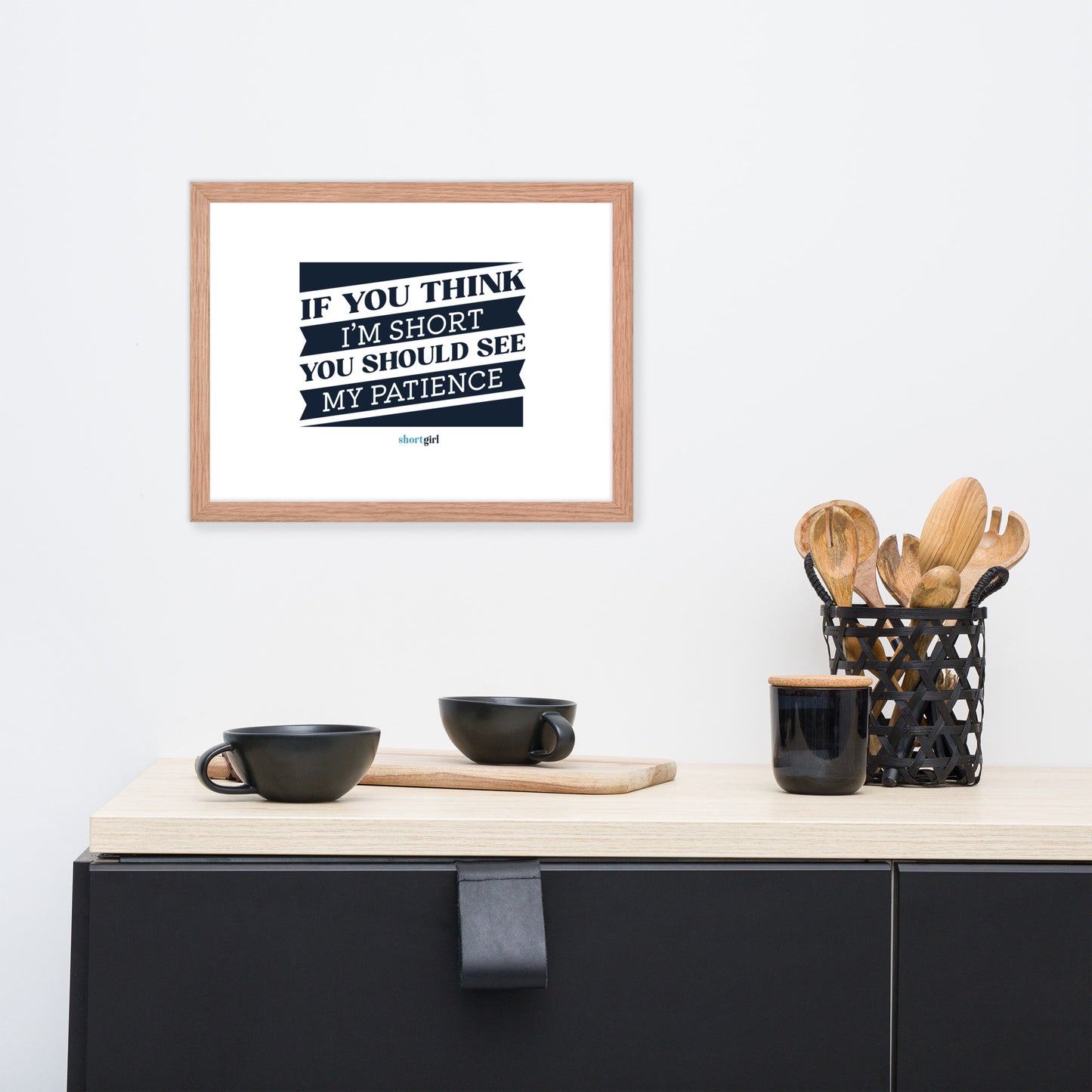 Framed photo paper poster - If you think I'm short, you should see my patience