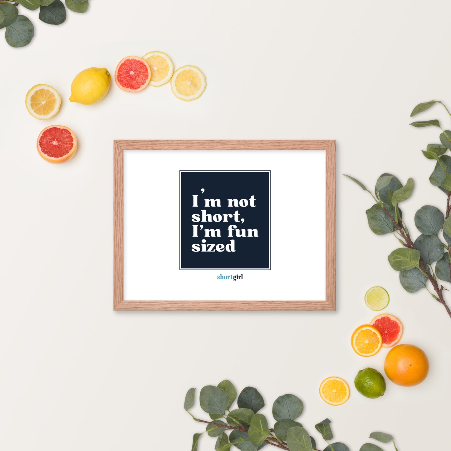 Framed photo paper poster - I'm not short, I'm fun sized
