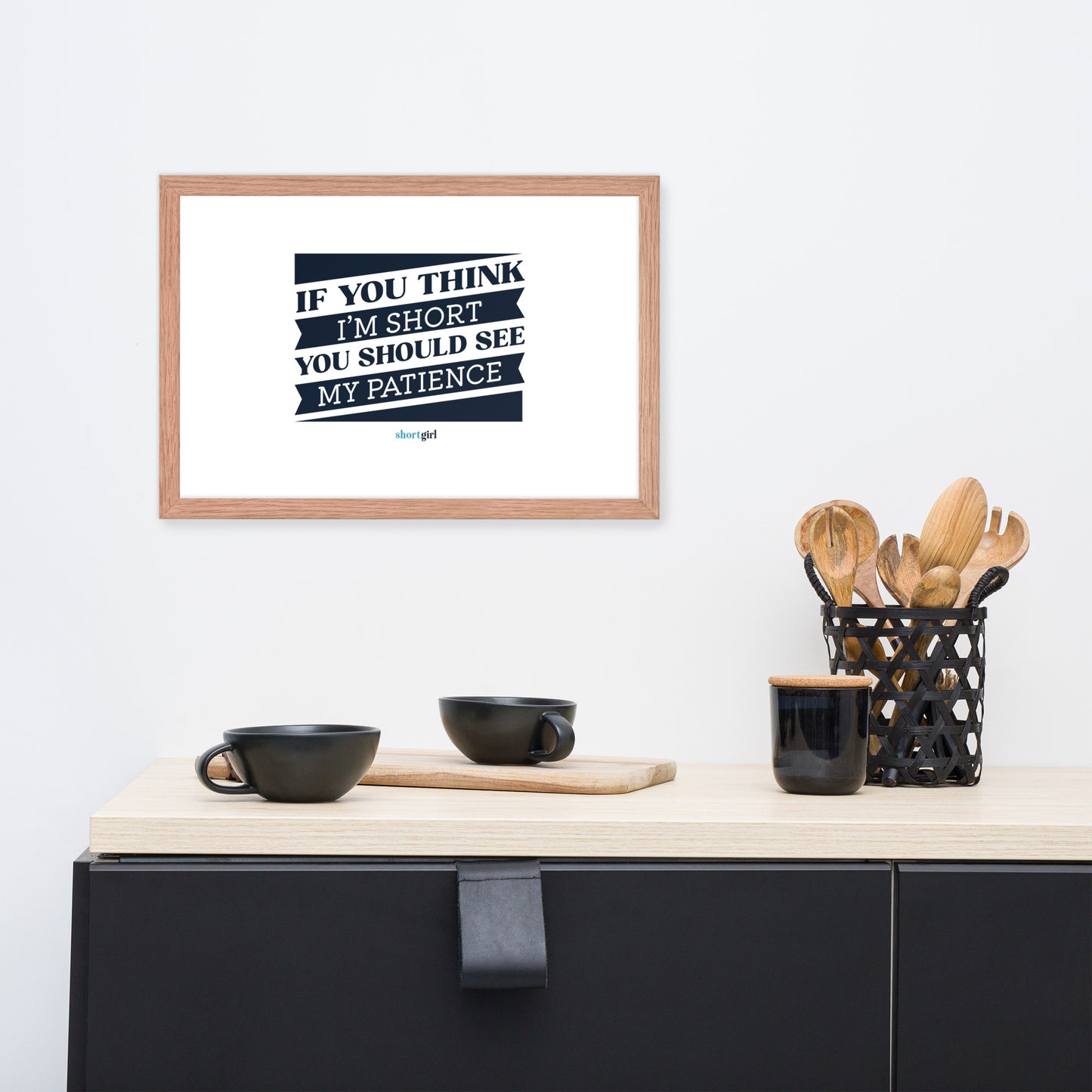 Framed photo paper poster - If you think I'm short, you should see my patience