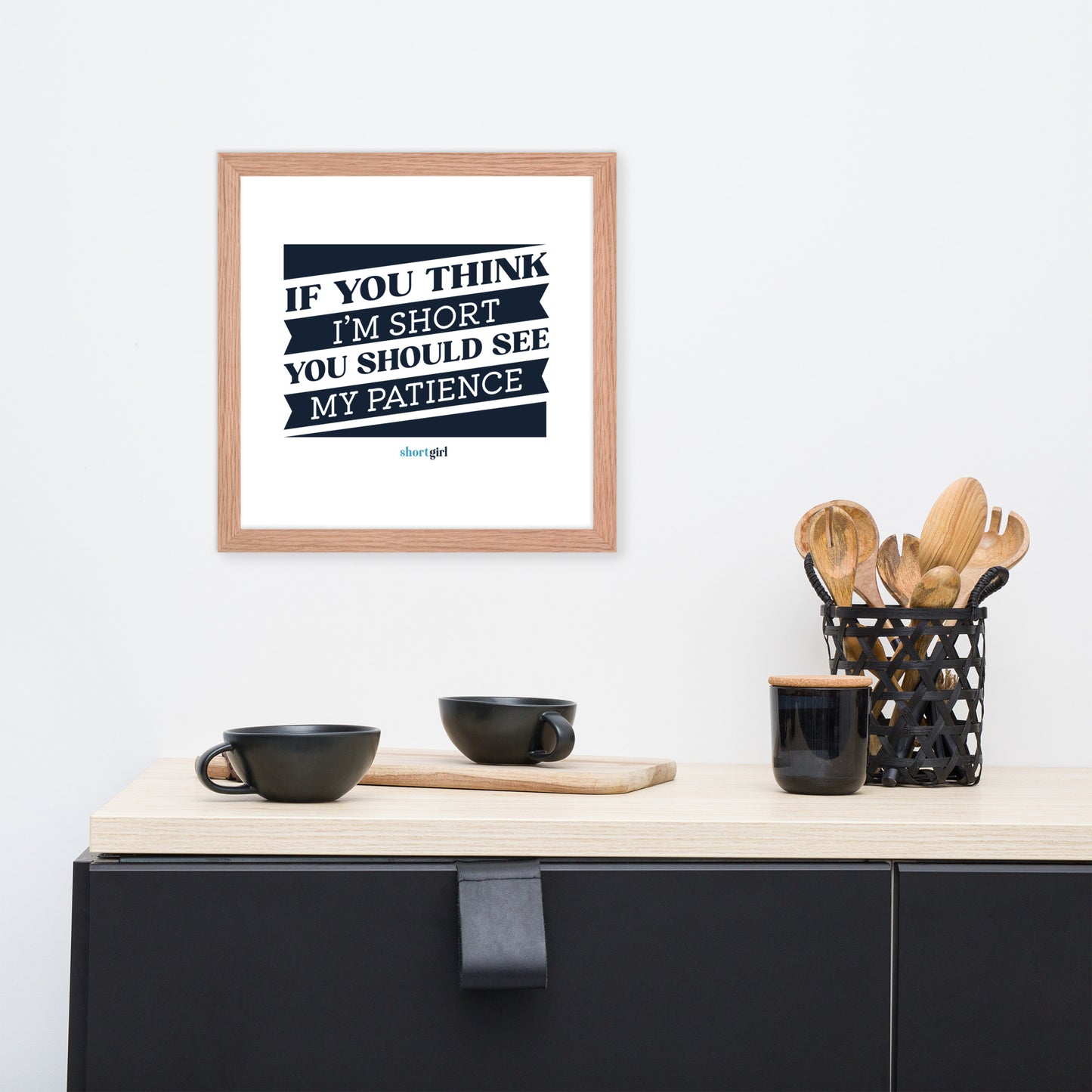 Framed photo paper poster - If you think I'm short, you should see my patience