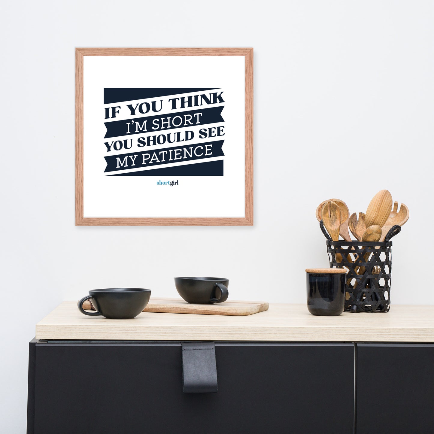 Framed photo paper poster - If you think I'm short, you should see my patience