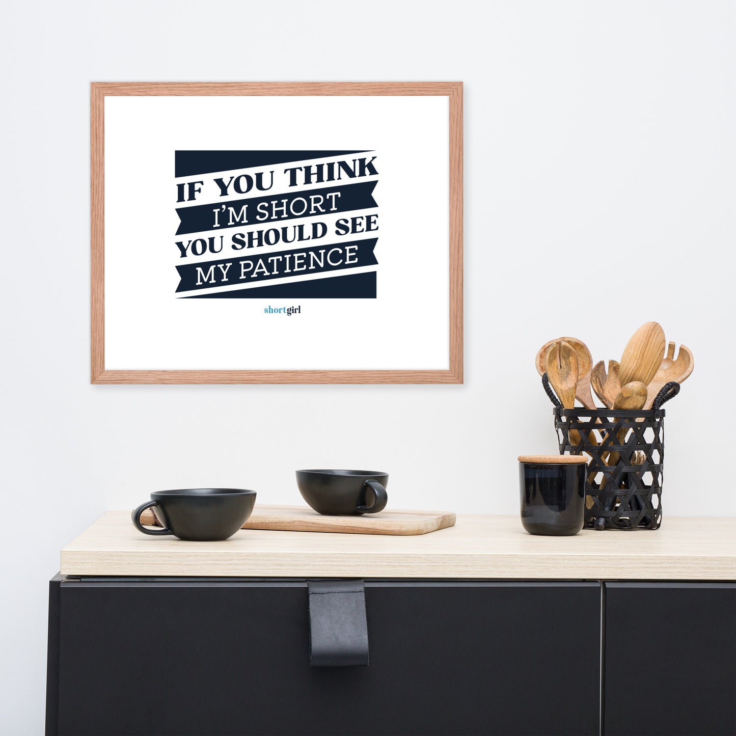 Framed photo paper poster - If you think I'm short, you should see my patience