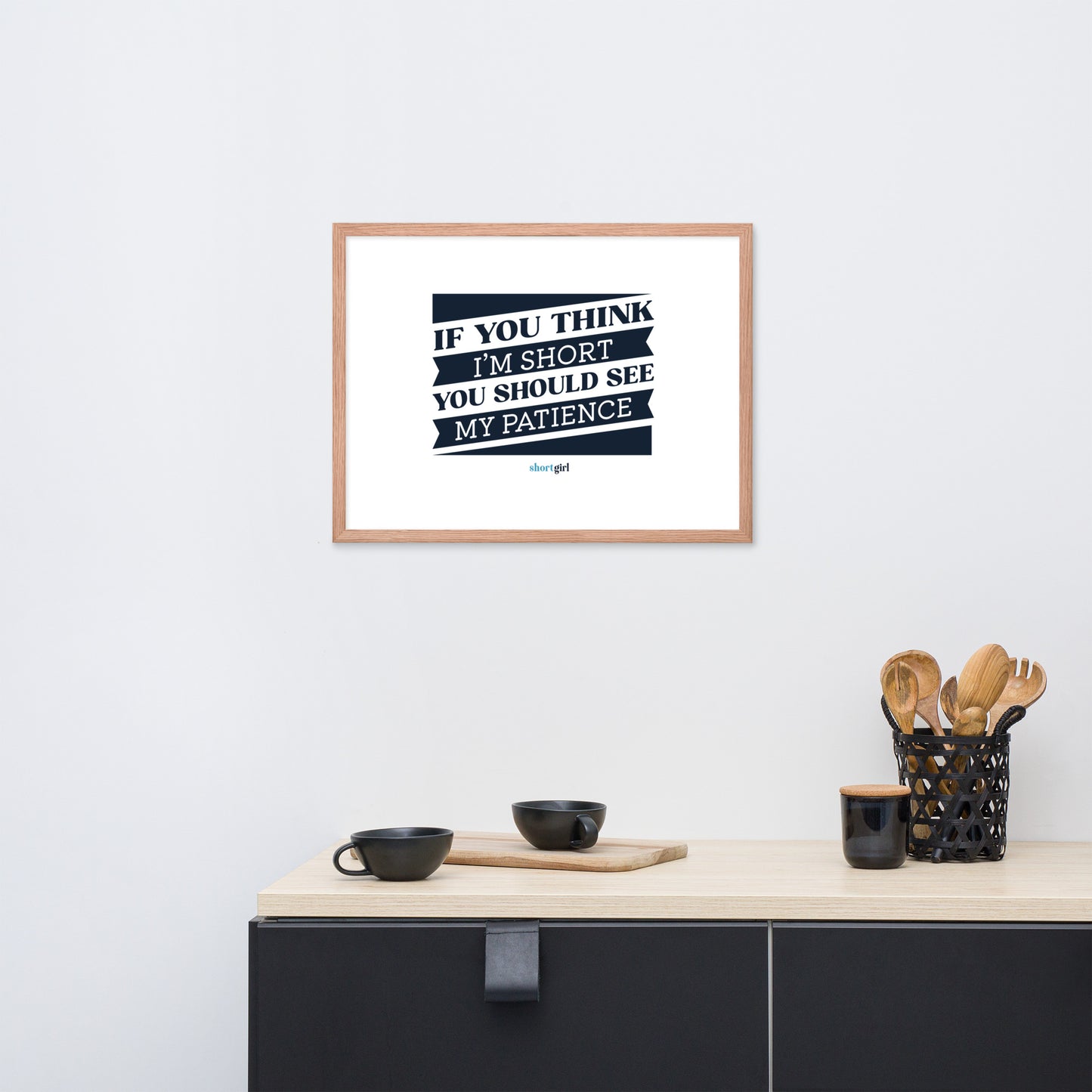 Framed photo paper poster - If you think I'm short, you should see my patience