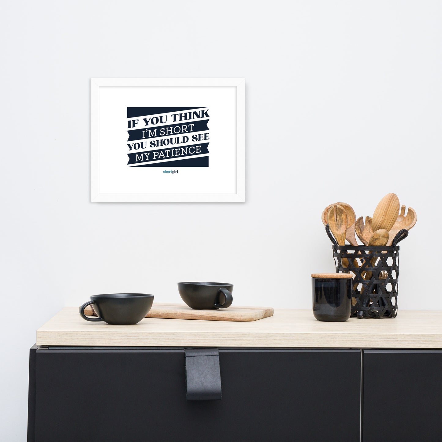 Framed photo paper poster - If you think I'm short, you should see my patience