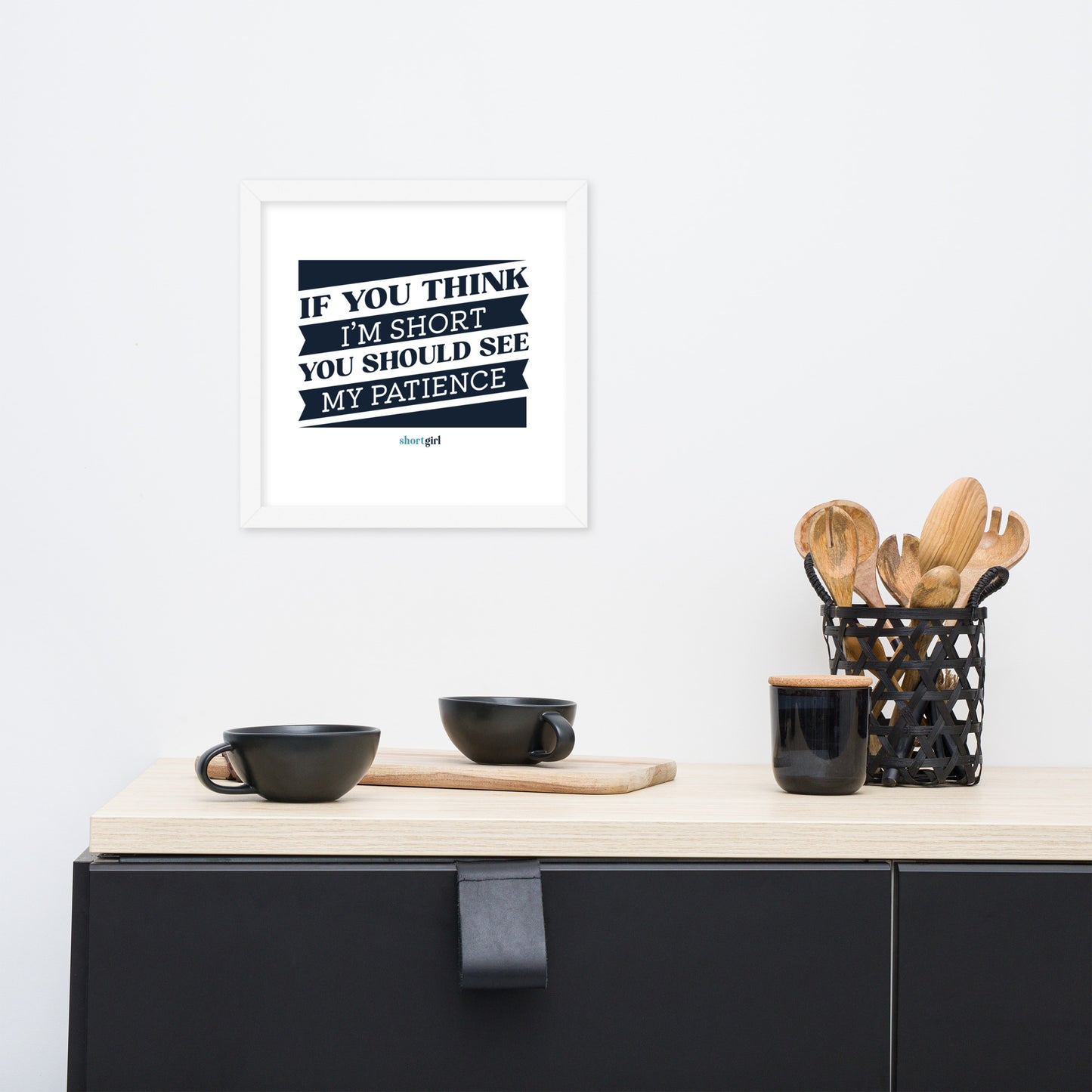 Framed photo paper poster - If you think I'm short, you should see my patience