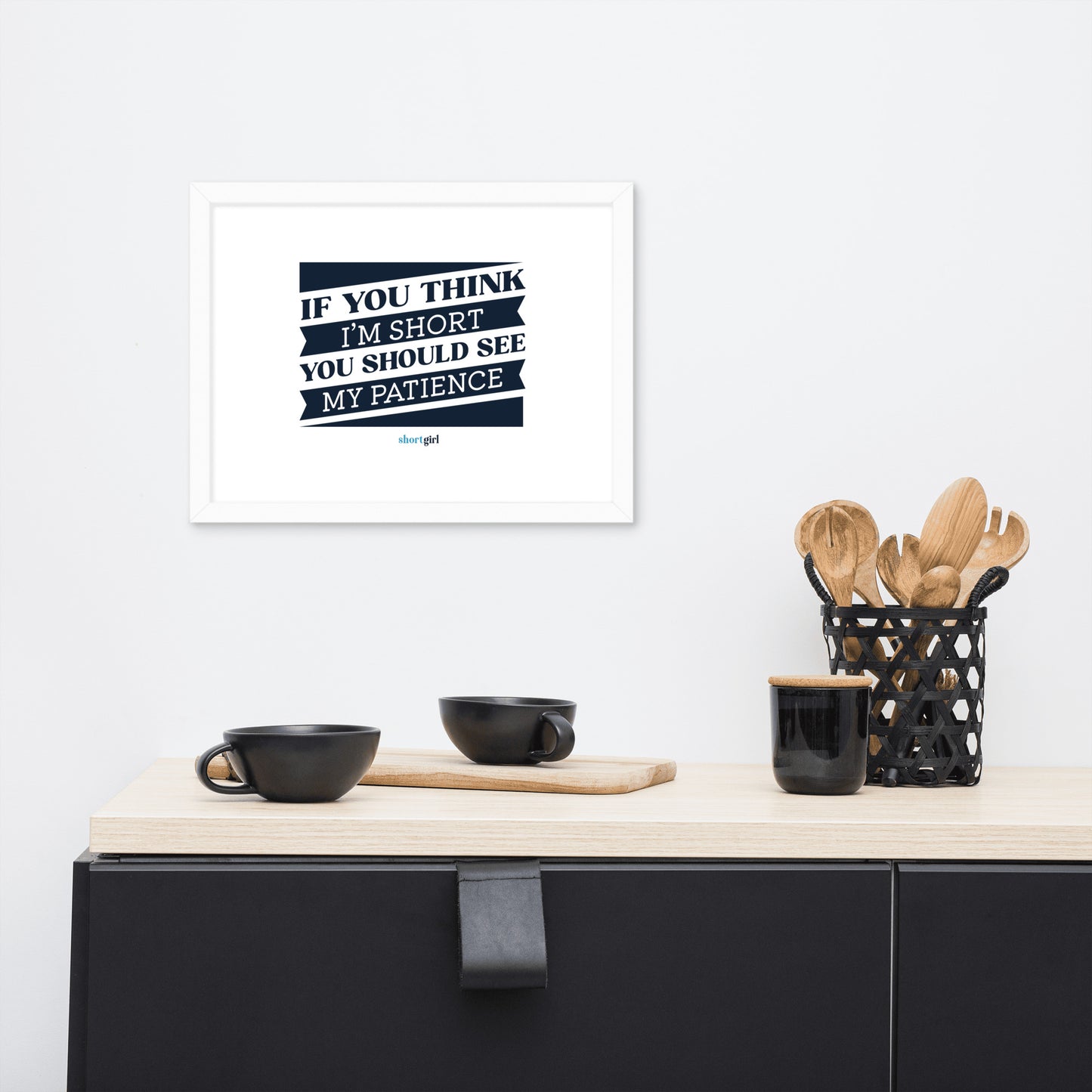 Framed photo paper poster - If you think I'm short, you should see my patience