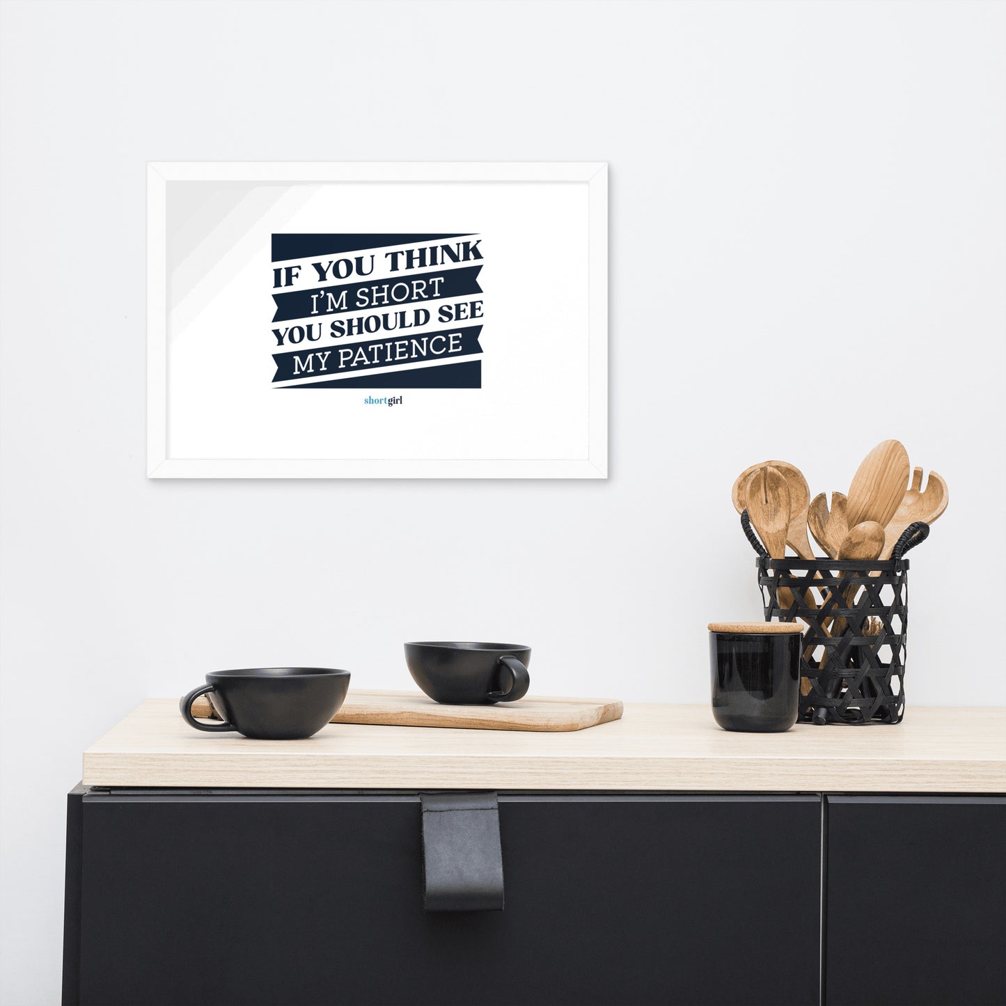 Framed photo paper poster - If you think I'm short, you should see my patience