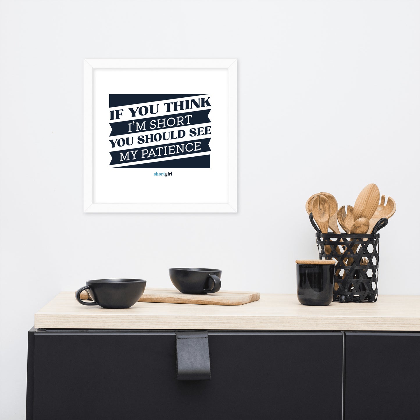 Framed photo paper poster - If you think I'm short, you should see my patience