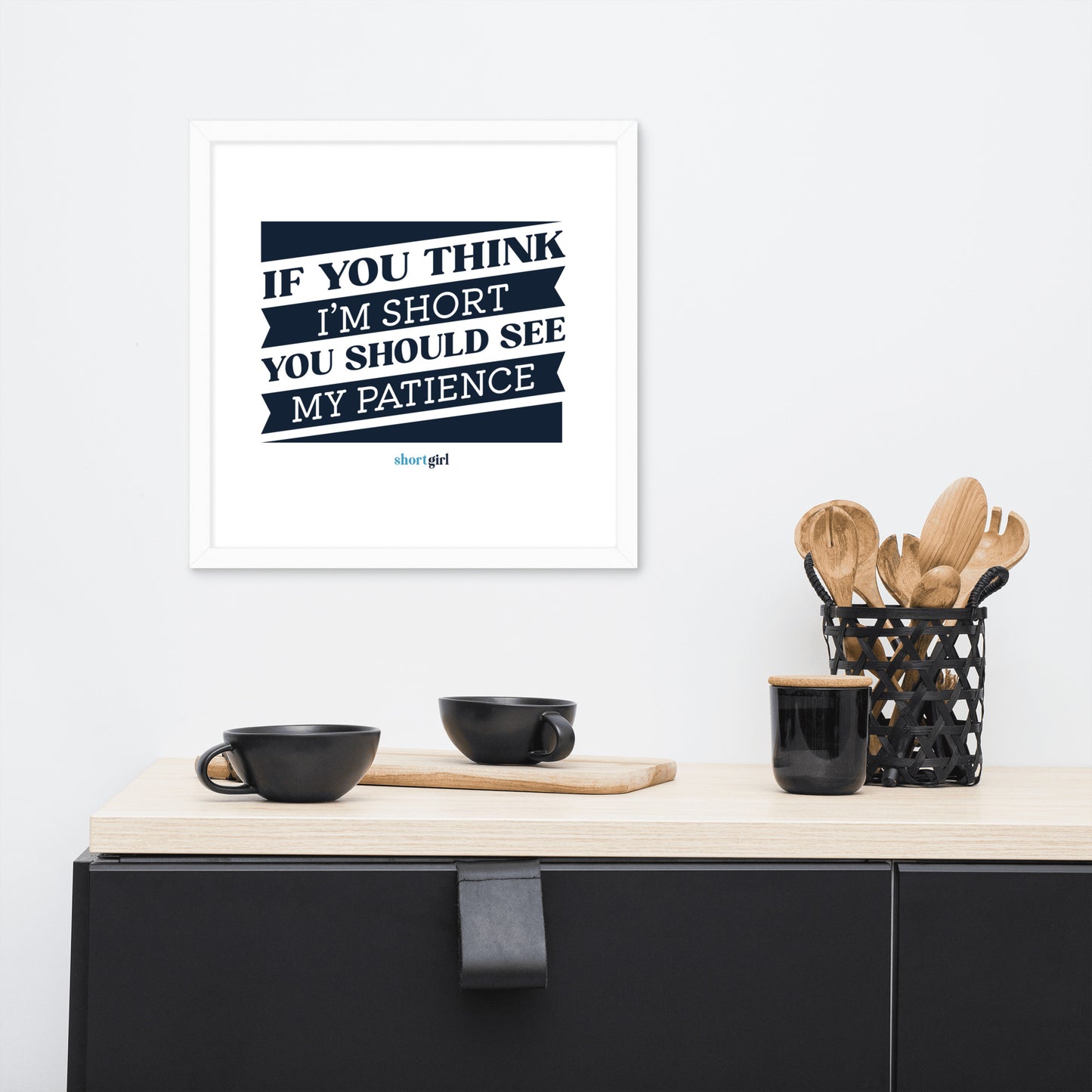 Framed photo paper poster - If you think I'm short, you should see my patience