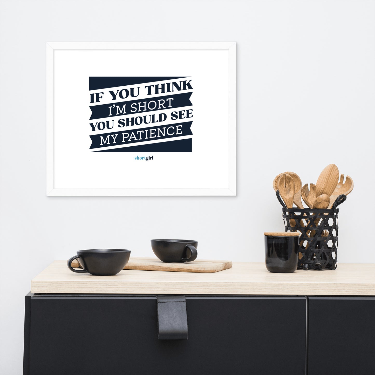 Framed photo paper poster - If you think I'm short, you should see my patience