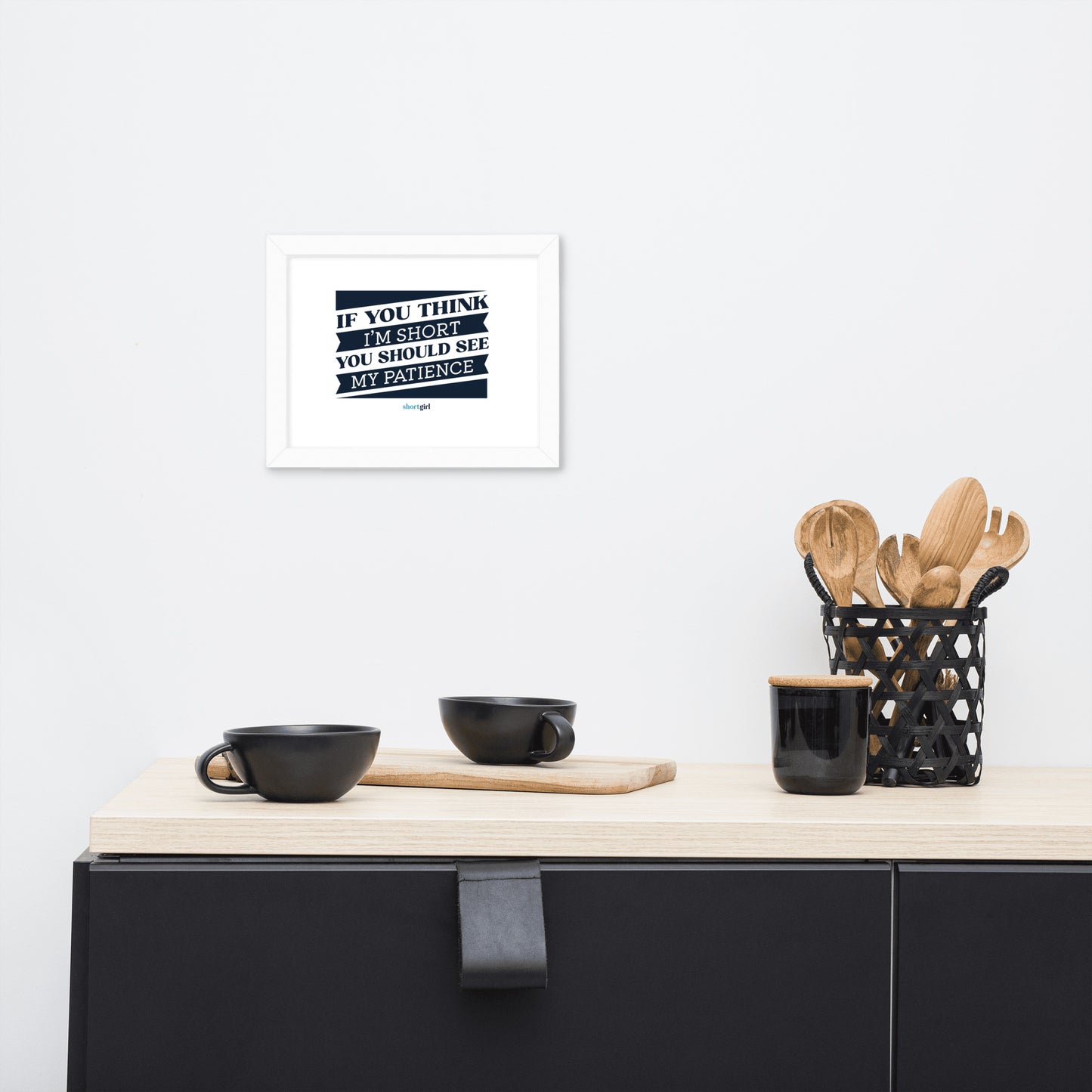 Framed photo paper poster - If you think I'm short, you should see my patience