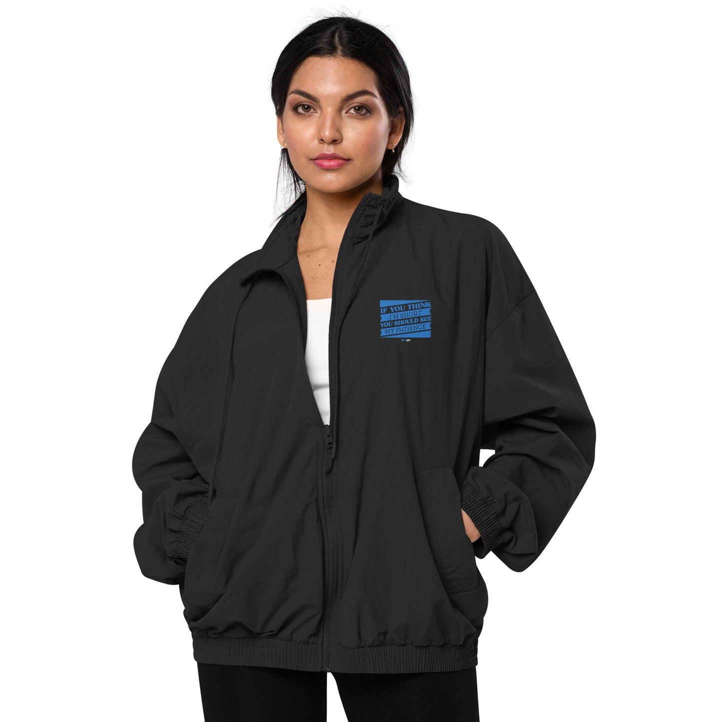 Recycled tracksuit jacket - If you think I'm short, you should see my patience