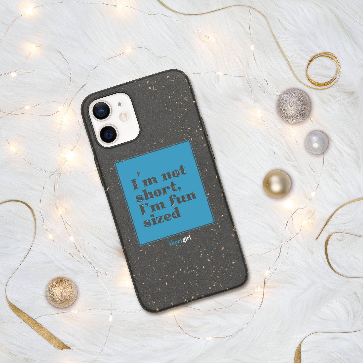 Speckled iPhone case - I'm not short, I'm fun sized