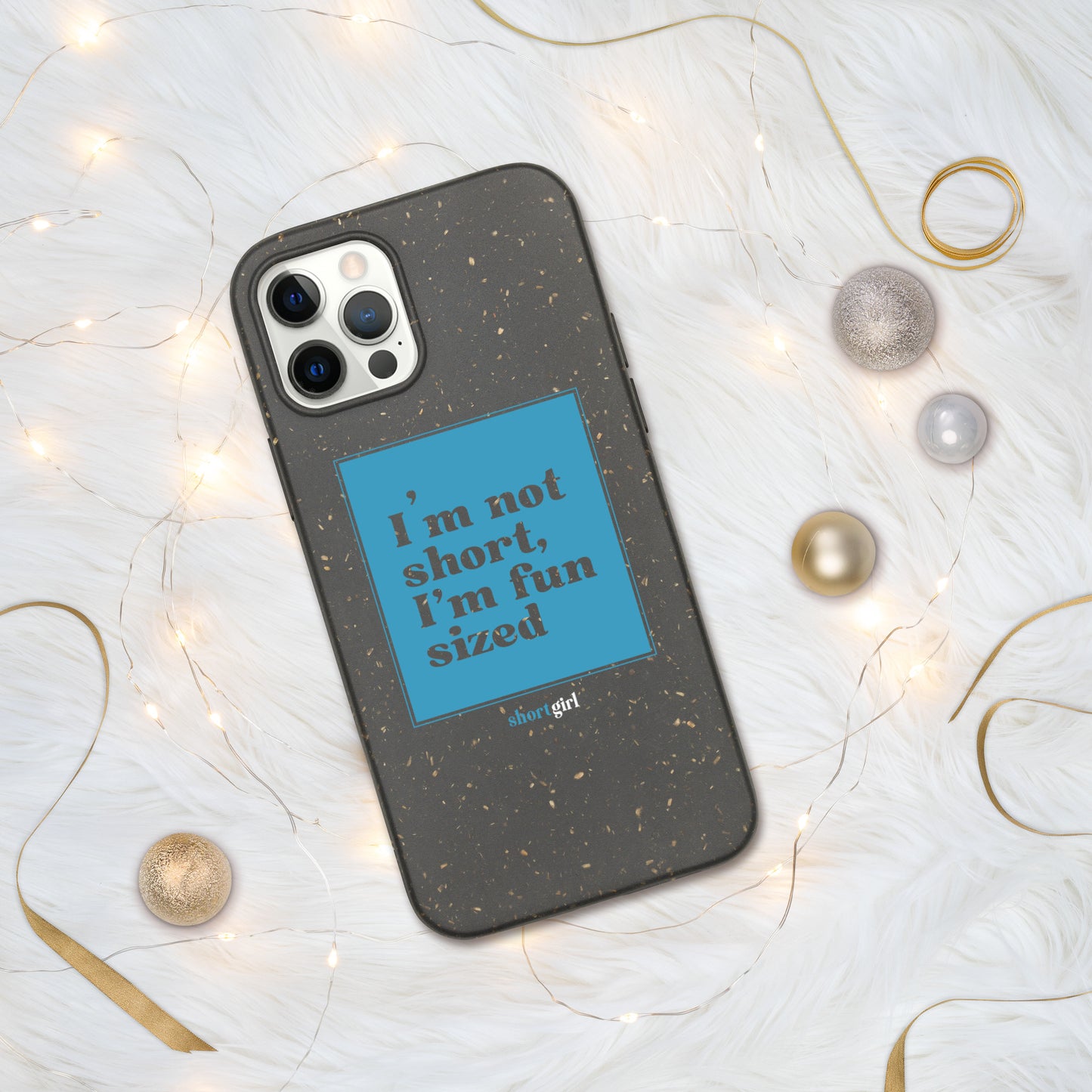 Speckled iPhone case - I'm not short, I'm fun sized