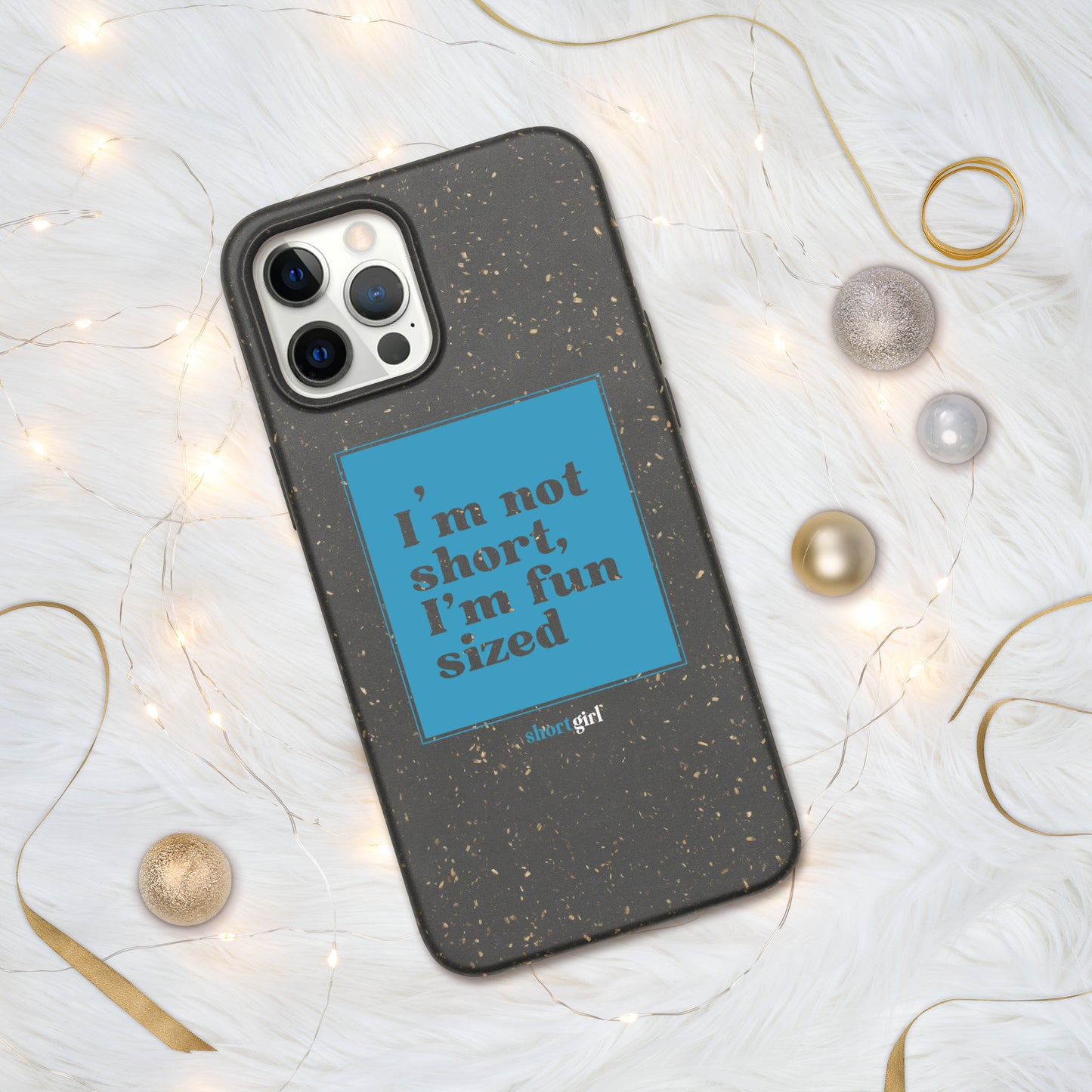 Speckled iPhone case - I'm not short, I'm fun sized