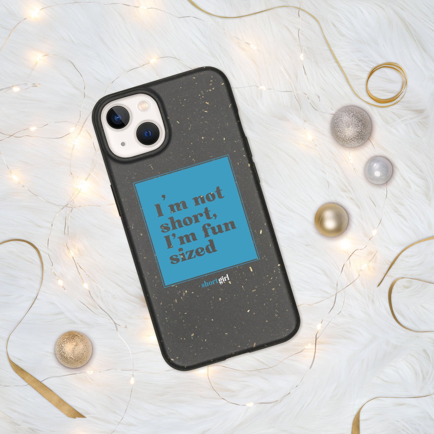 Speckled iPhone case - I'm not short, I'm fun sized
