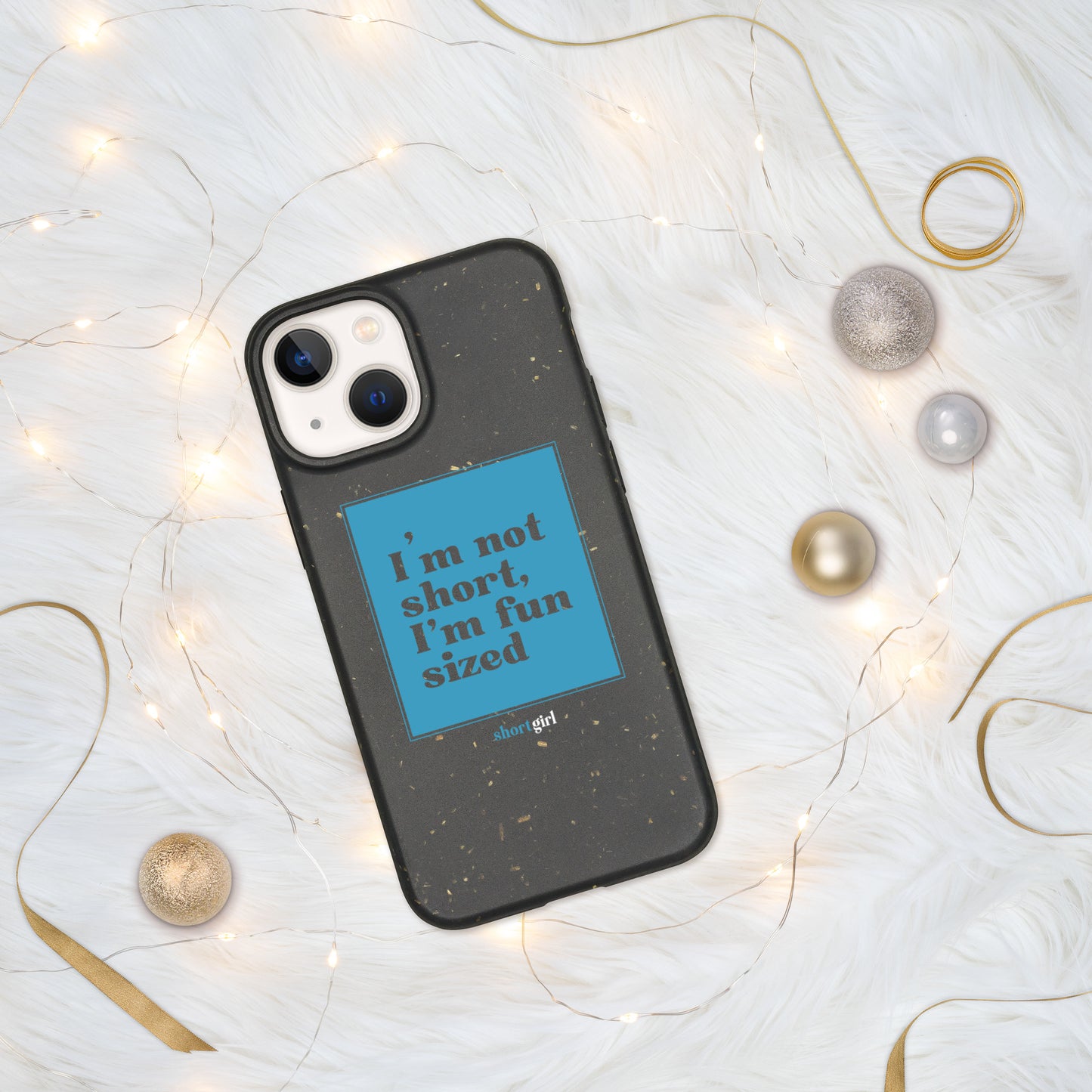 Speckled iPhone case - I'm not short, I'm fun sized