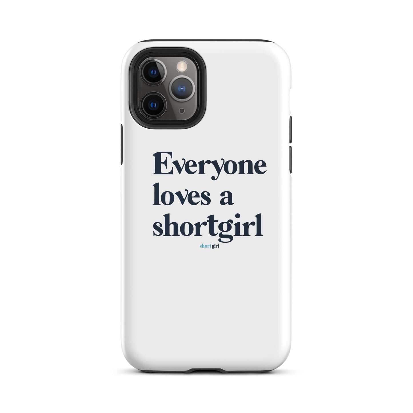 Tough iPhone case - Everyone loves a shortgirl
