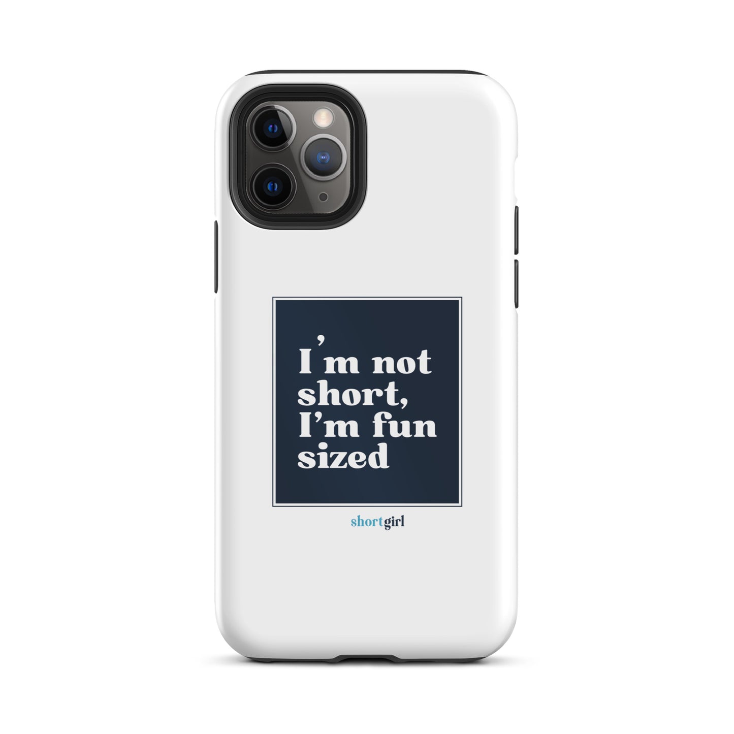 Tough iPhone case - I'm not short, I'm fun sized