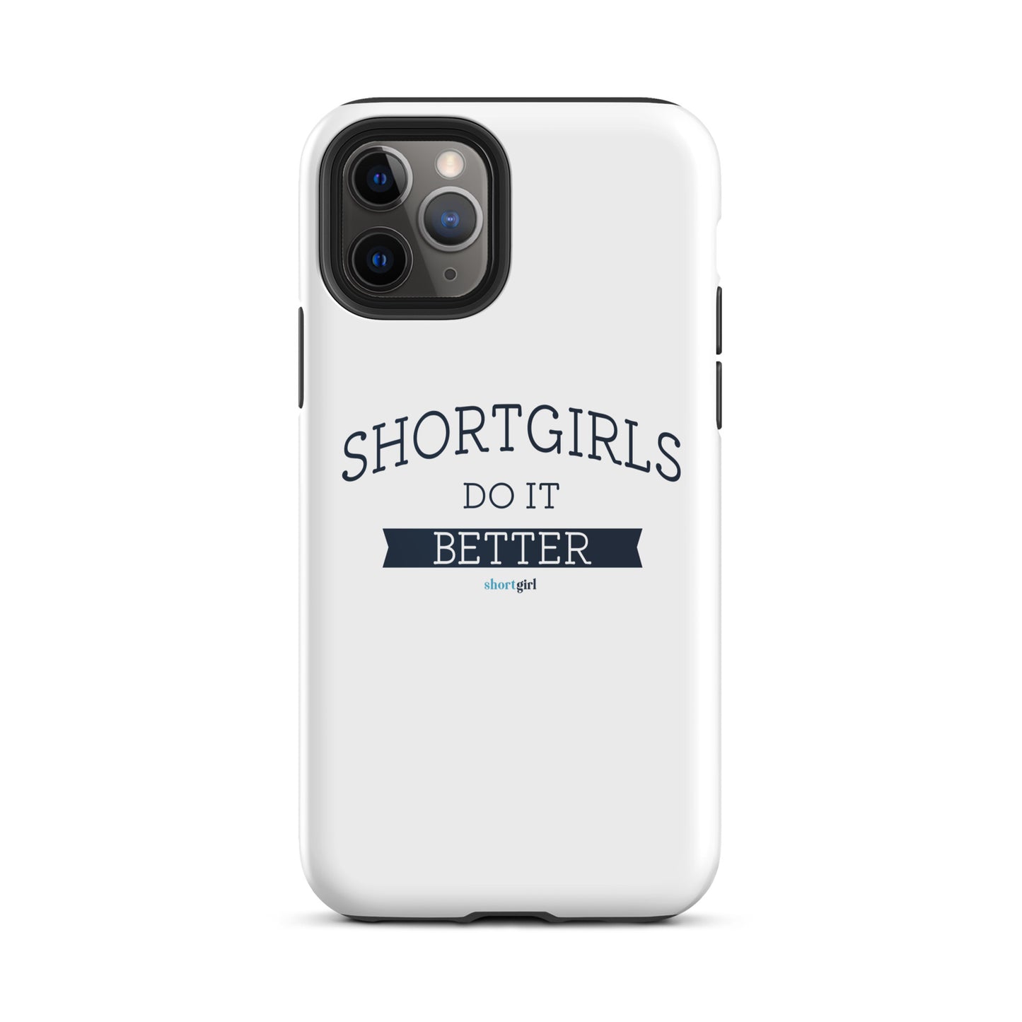 Tough iPhone case - shortgirl do it better