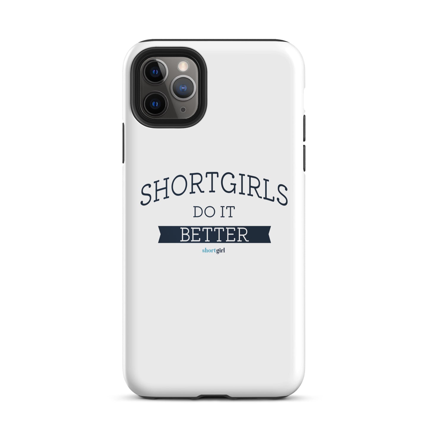 Tough iPhone case - shortgirl do it better