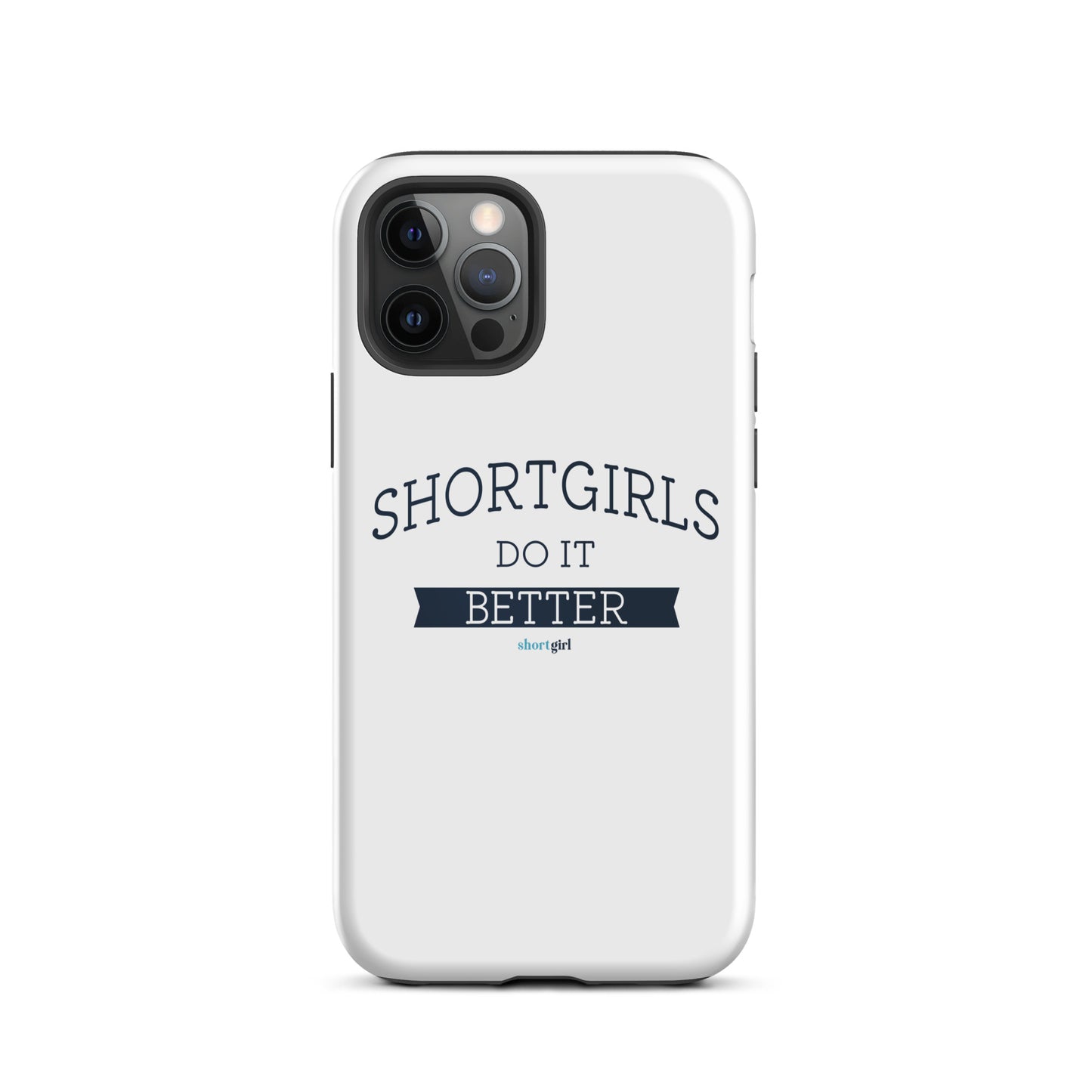 Tough iPhone case - shortgirl do it better