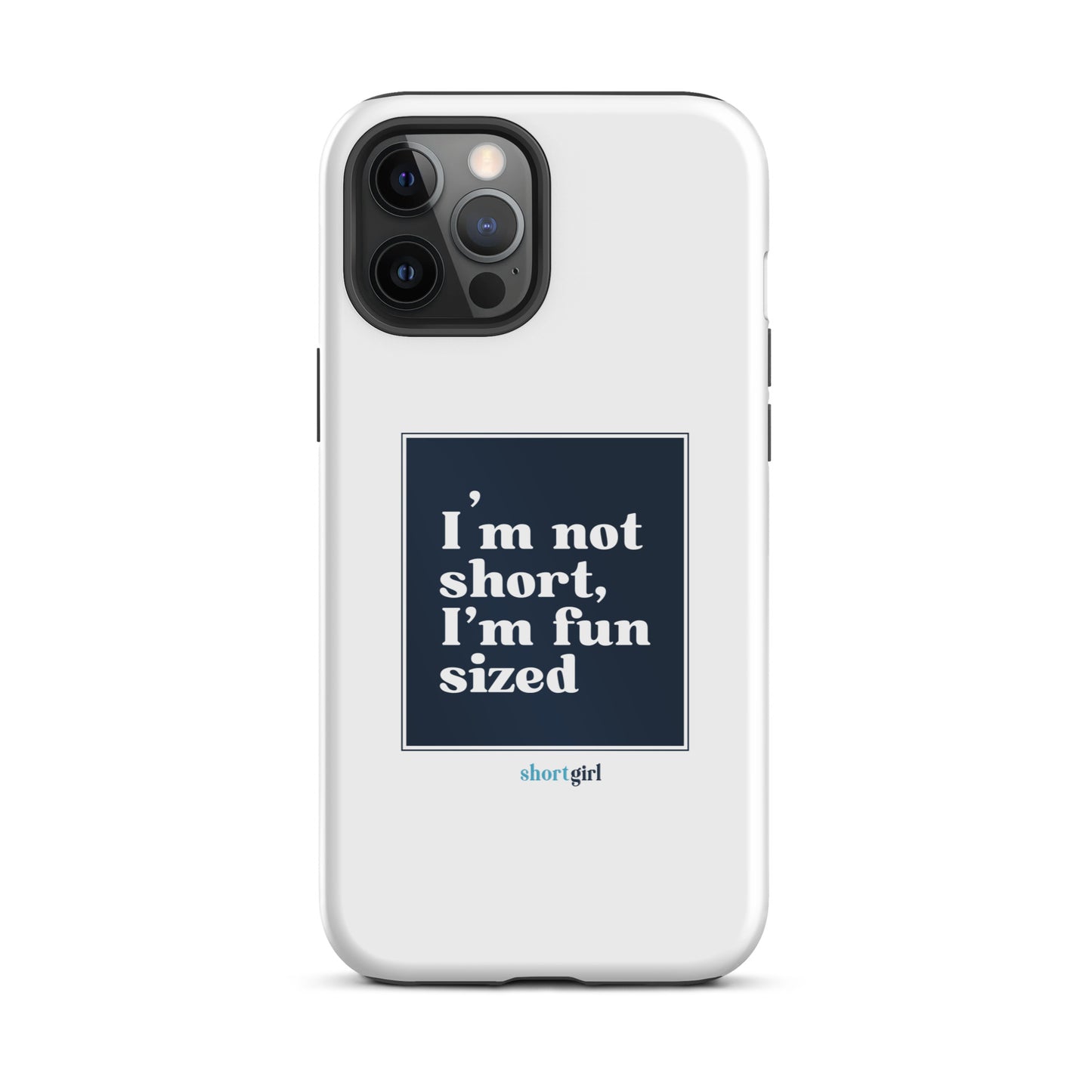 Tough iPhone case - I'm not short, I'm fun sized