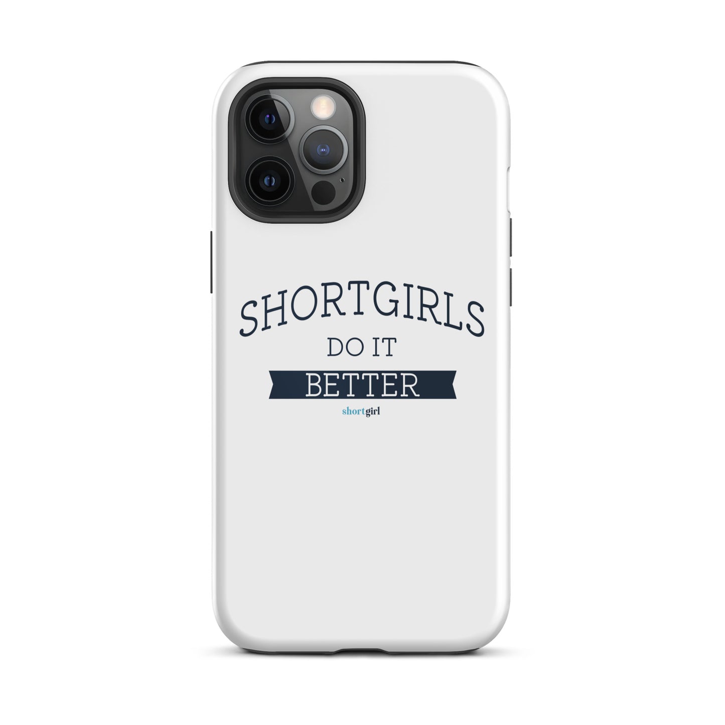 Tough iPhone case - shortgirl do it better