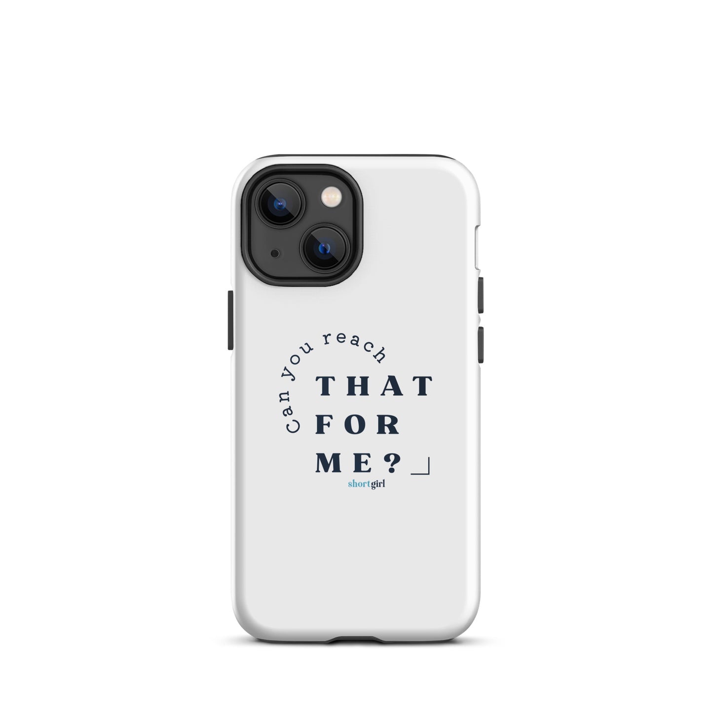 Tough iPhone case - Can you reach that for me?