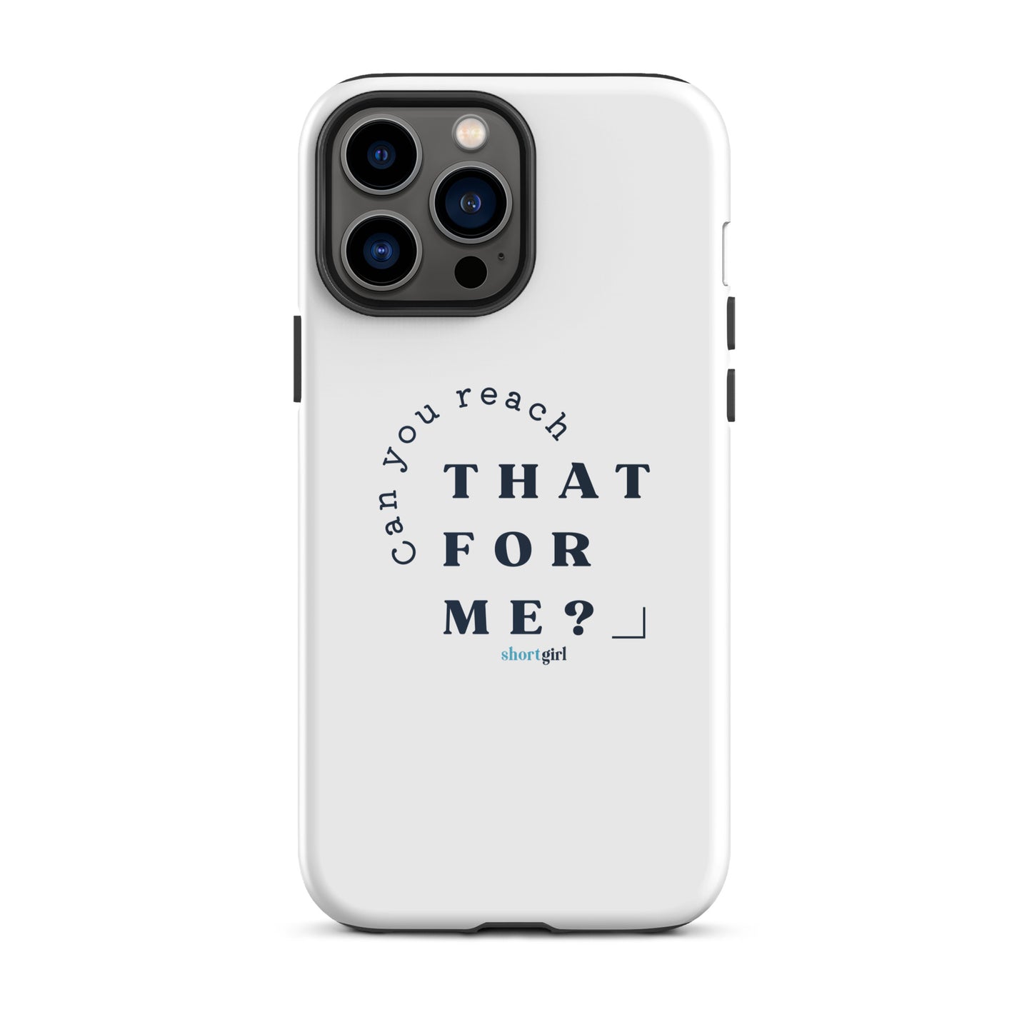 Tough iPhone case - Can you reach that for me?