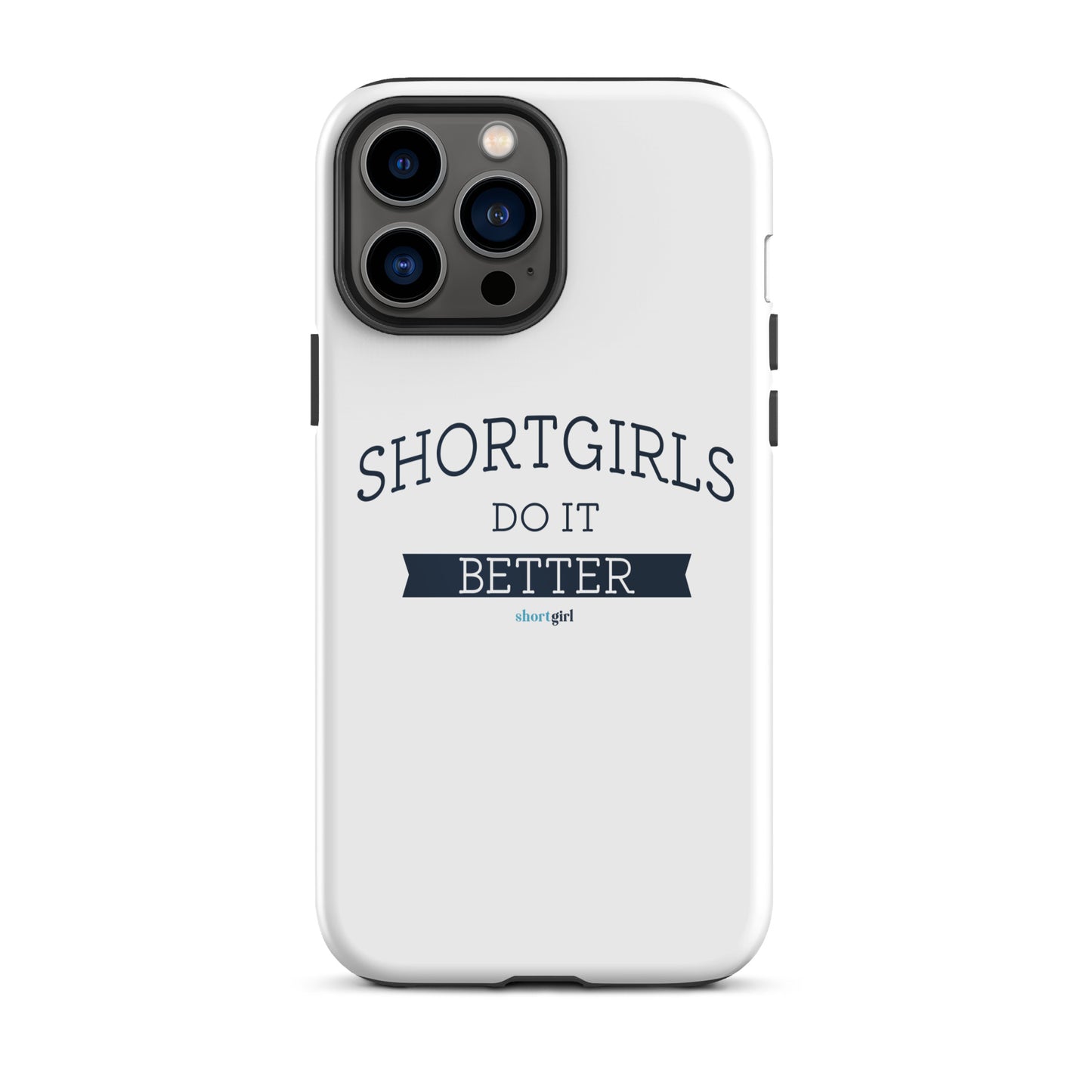 Tough iPhone case - shortgirl do it better