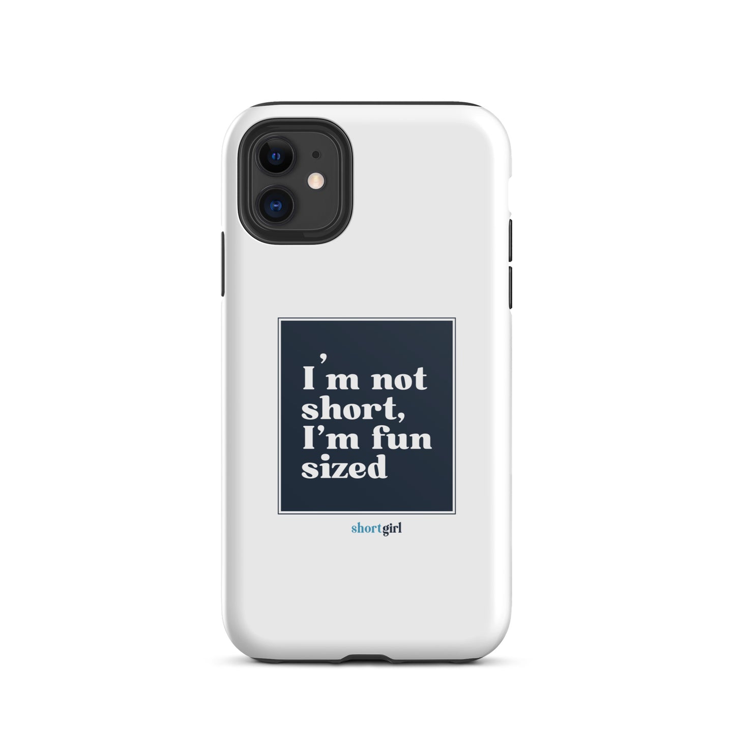 Tough iPhone case - I'm not short, I'm fun sized