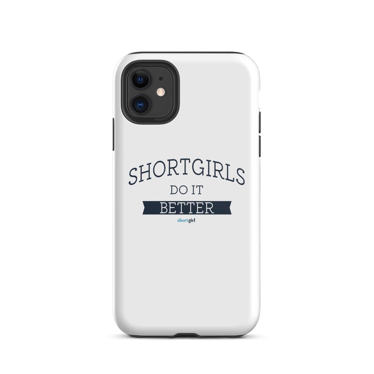 Tough iPhone case - shortgirl do it better
