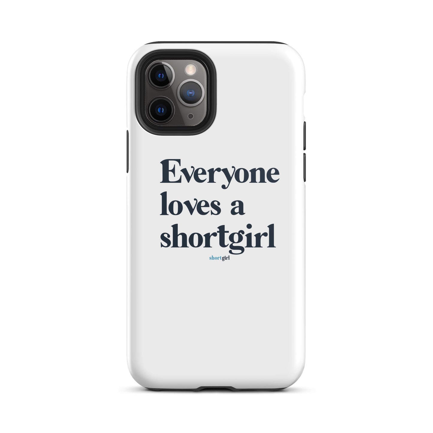 Tough iPhone case - Everyone loves a shortgirl