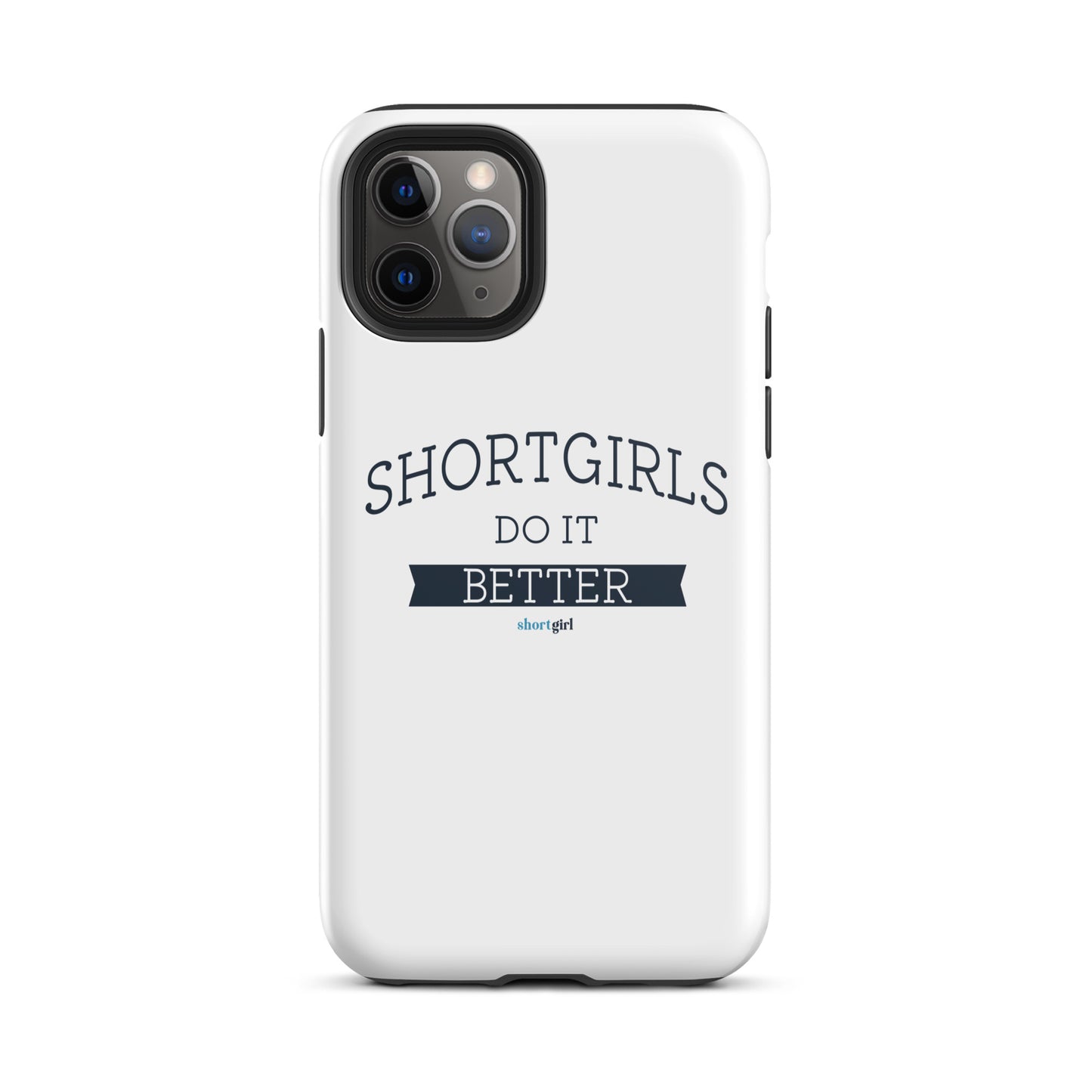 Tough iPhone case - shortgirl do it better