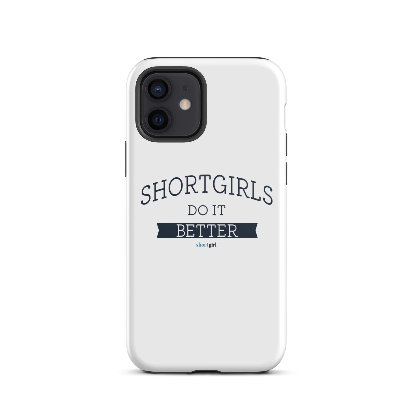 Tough iPhone case - shortgirl do it better