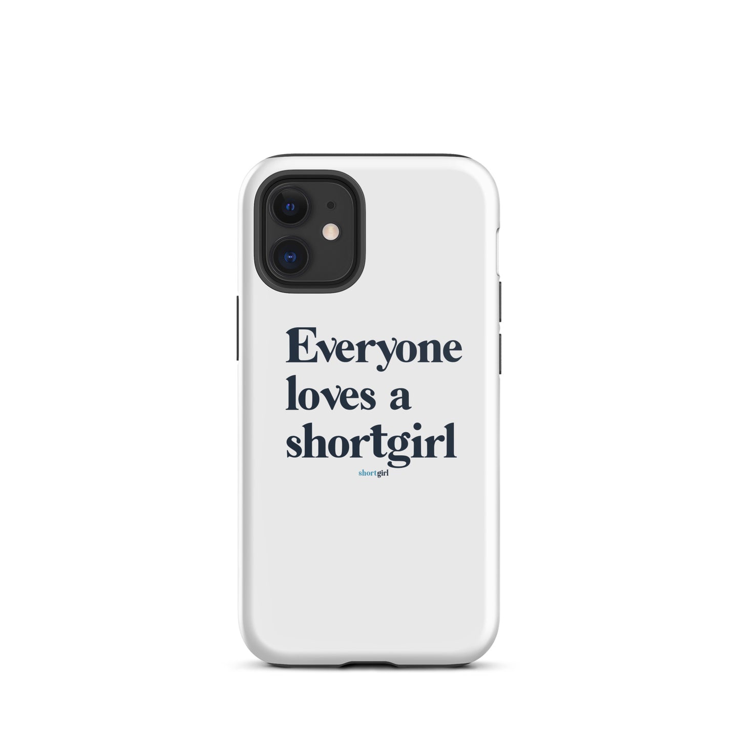 Tough iPhone case - Everyone loves a shortgirl