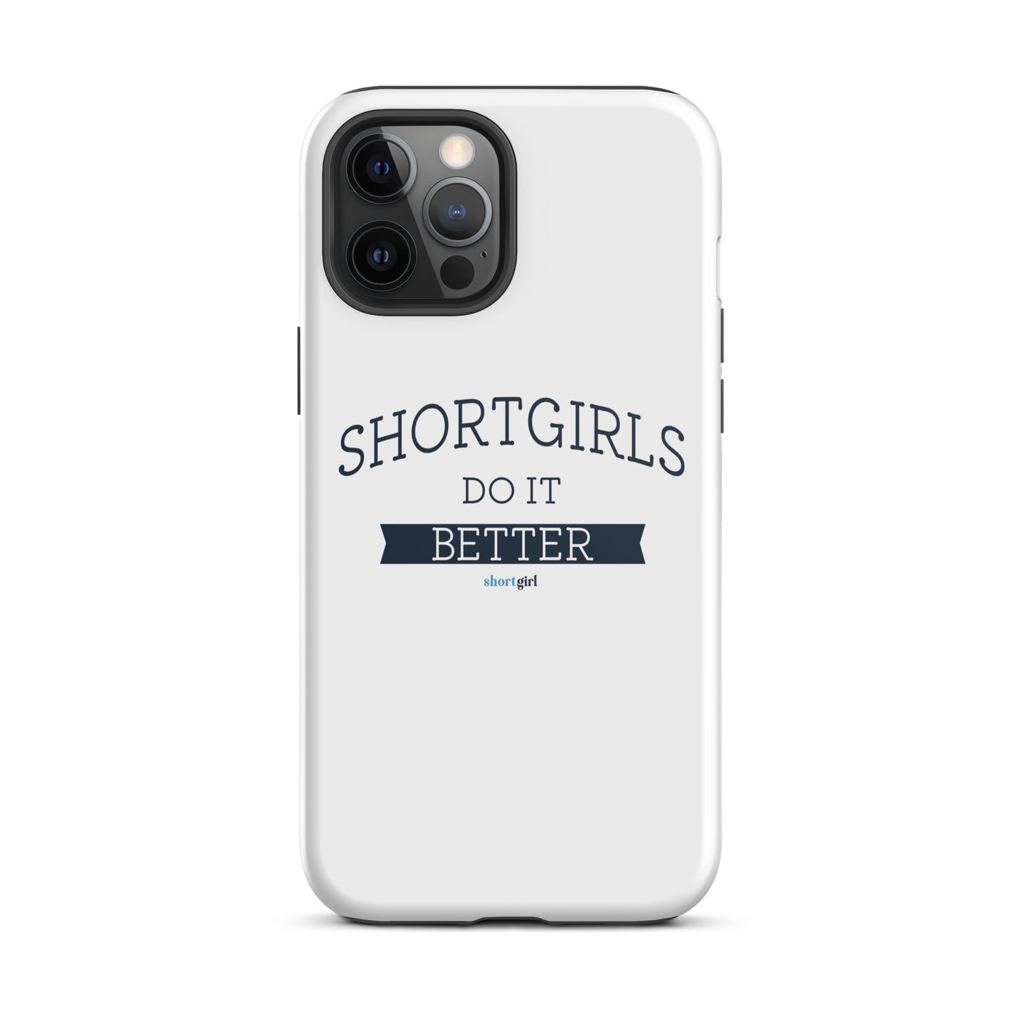 Tough iPhone case - shortgirl do it better