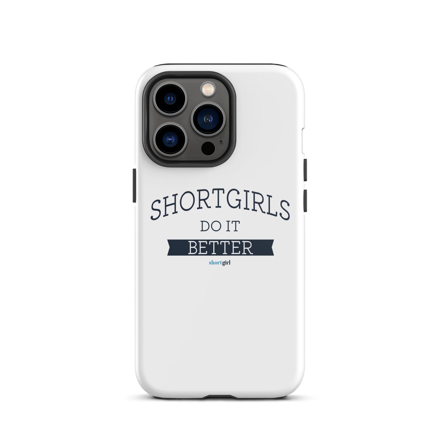 Tough iPhone case - shortgirl do it better