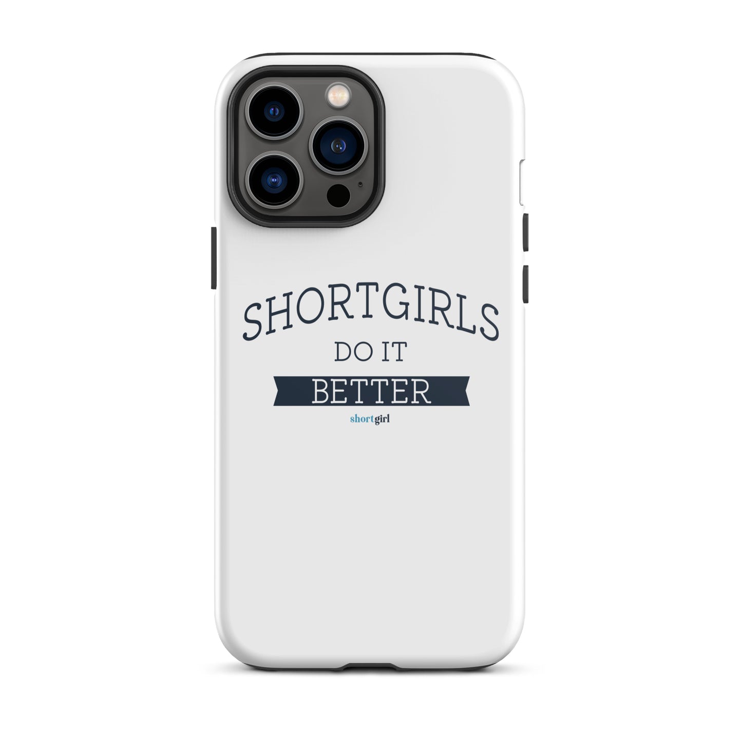Tough iPhone case - shortgirl do it better