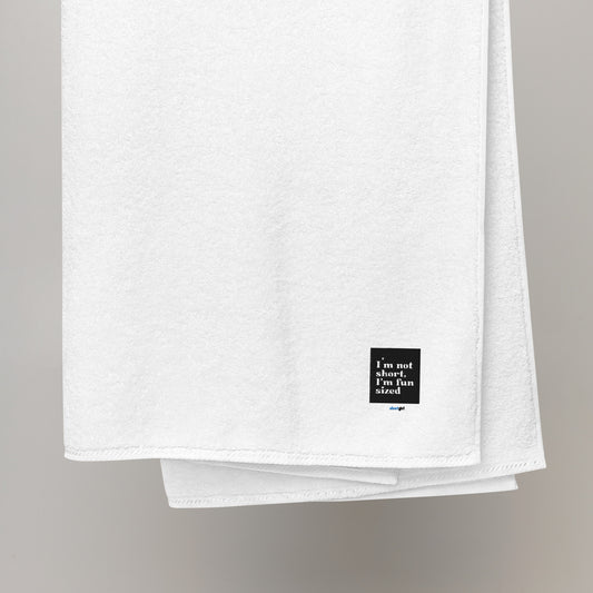 Turkish cotton towel - I'm not short, I'm fun sized